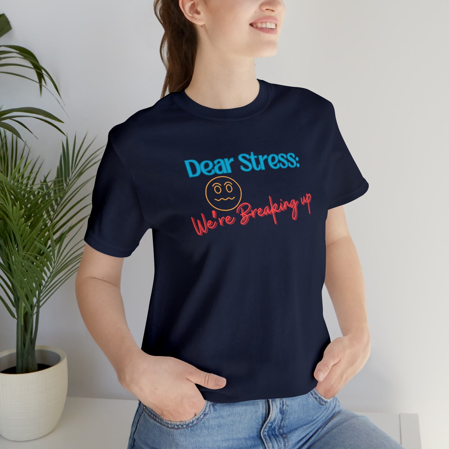 Dear Stress - Unisex Jersey Short Sleeve Tee