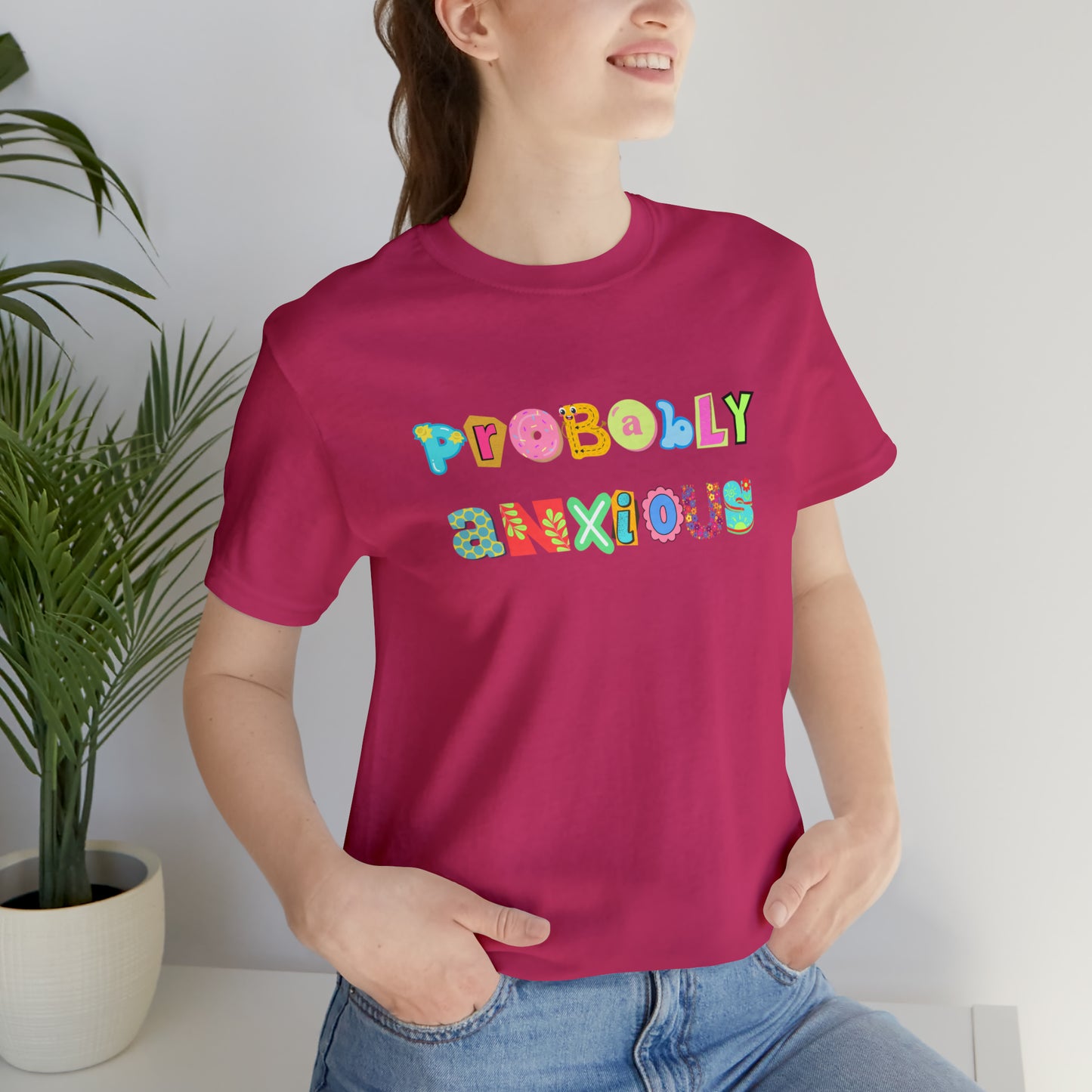 Probably Anxious - Unisex Jersey Short Sleeve Tee