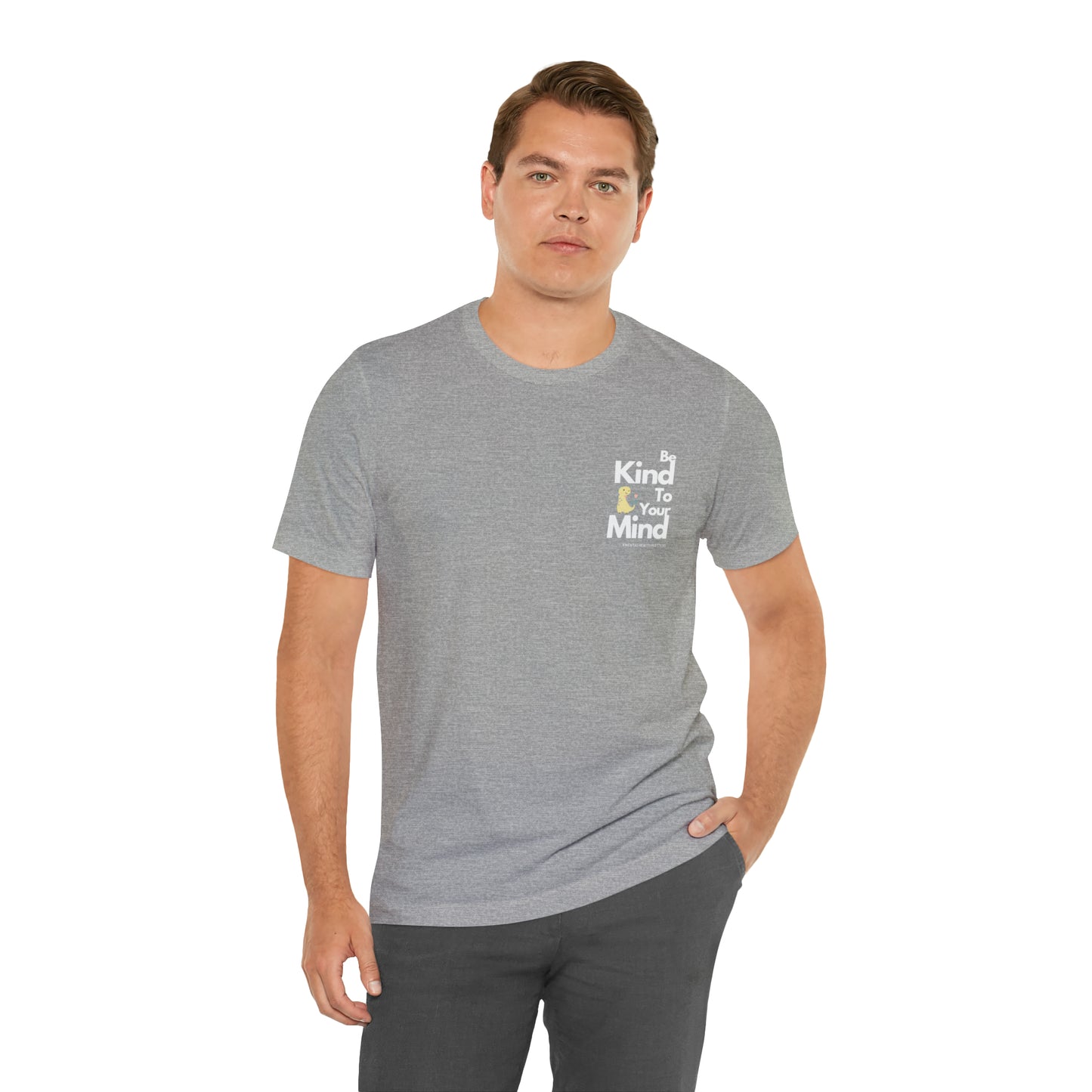Be Kind to your Mind - Unisex Jersey Short Sleeve Tee