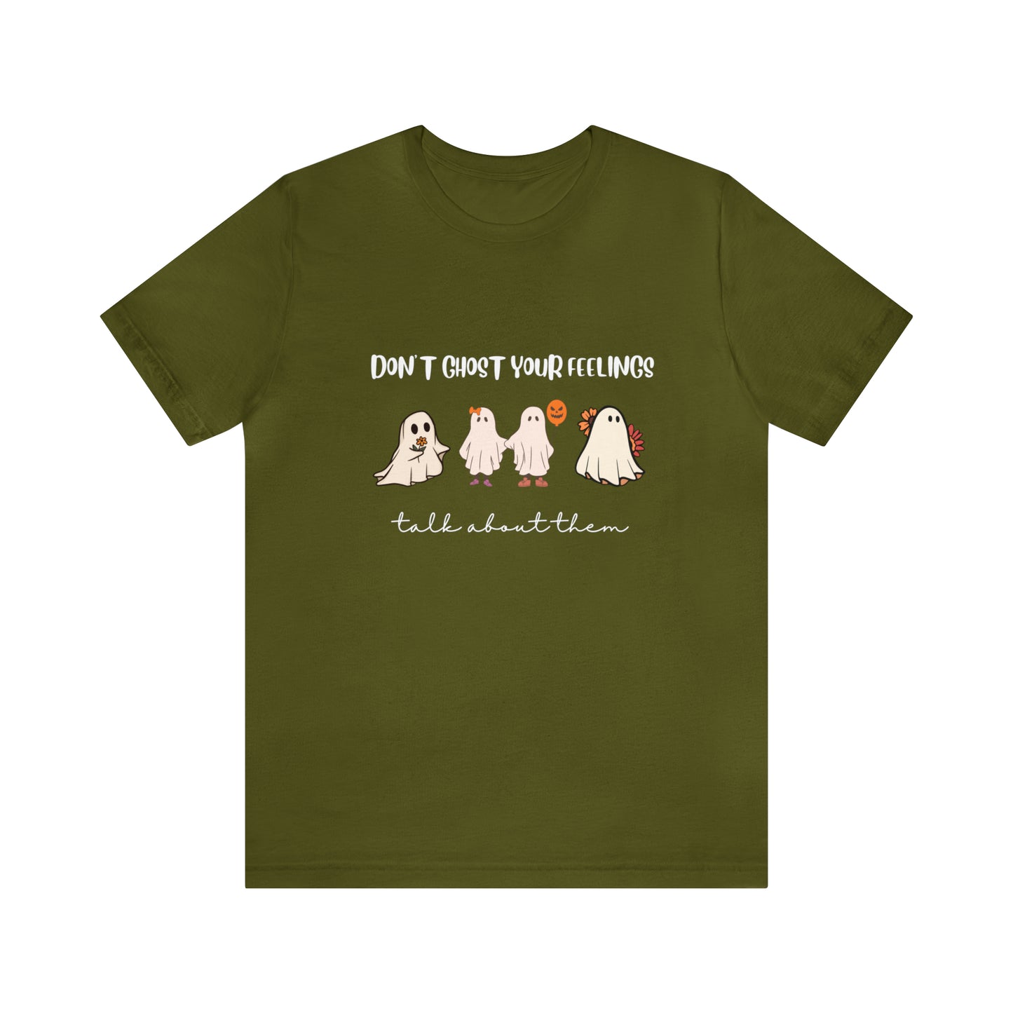 Don't Ghost on your Feelings - Unisex Jersey Short Sleeve Tee