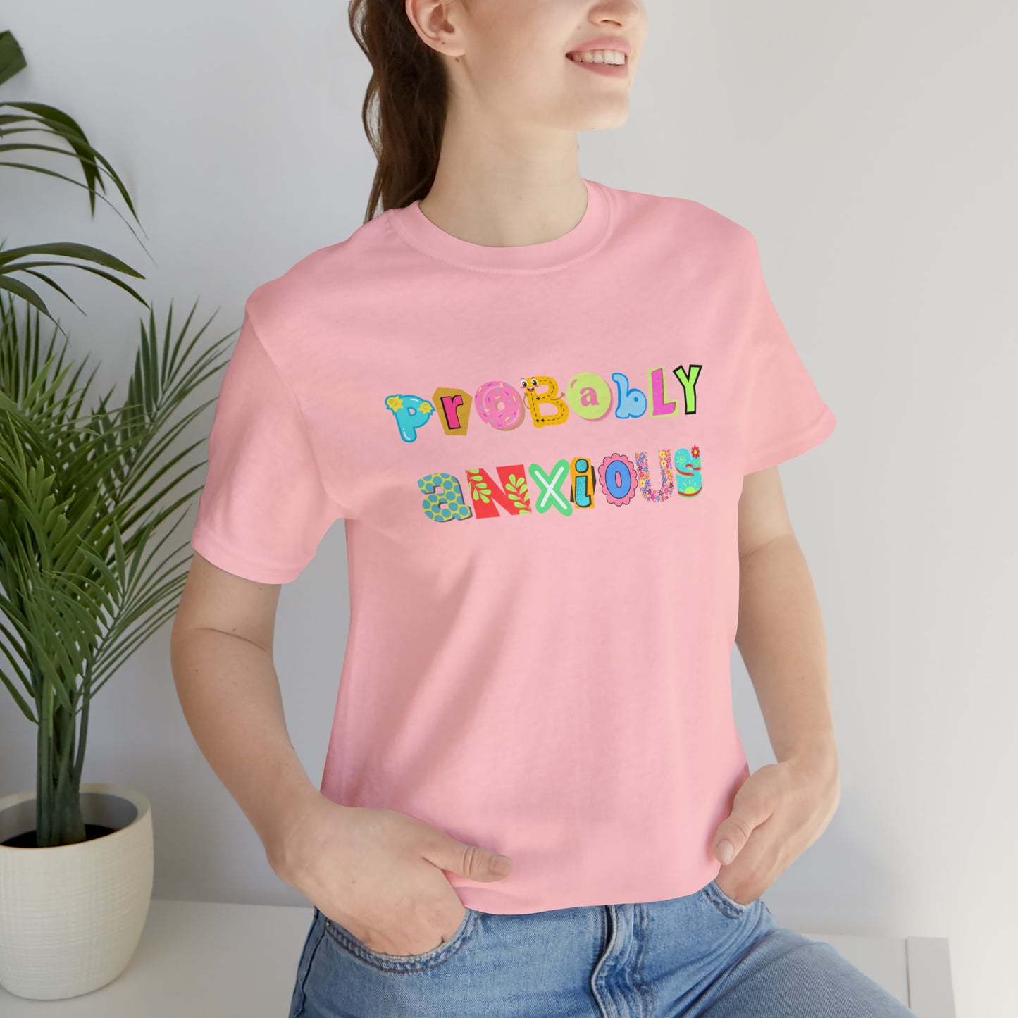 Probably Anxious - Unisex Jersey Short Sleeve Tee