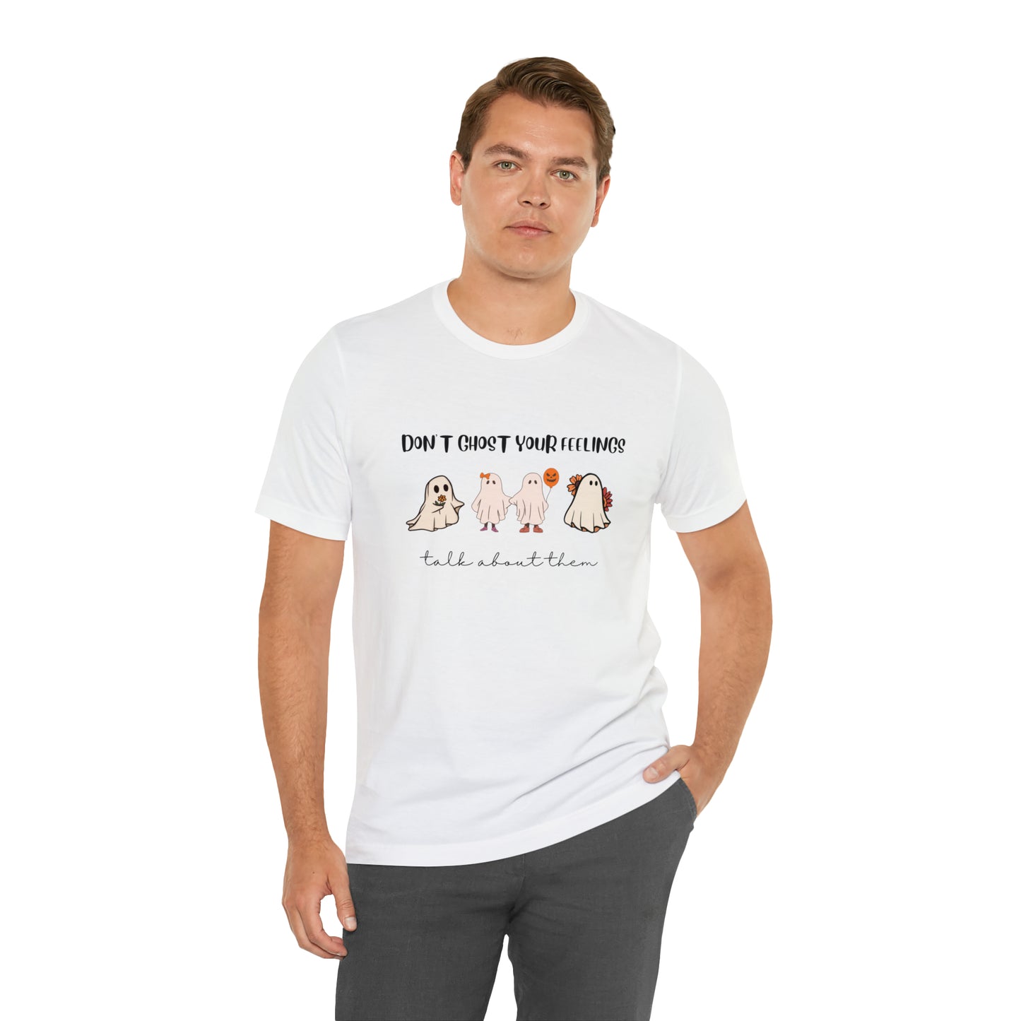 Don't Ghost on your Feelings - Unisex Jersey Short Sleeve Tee