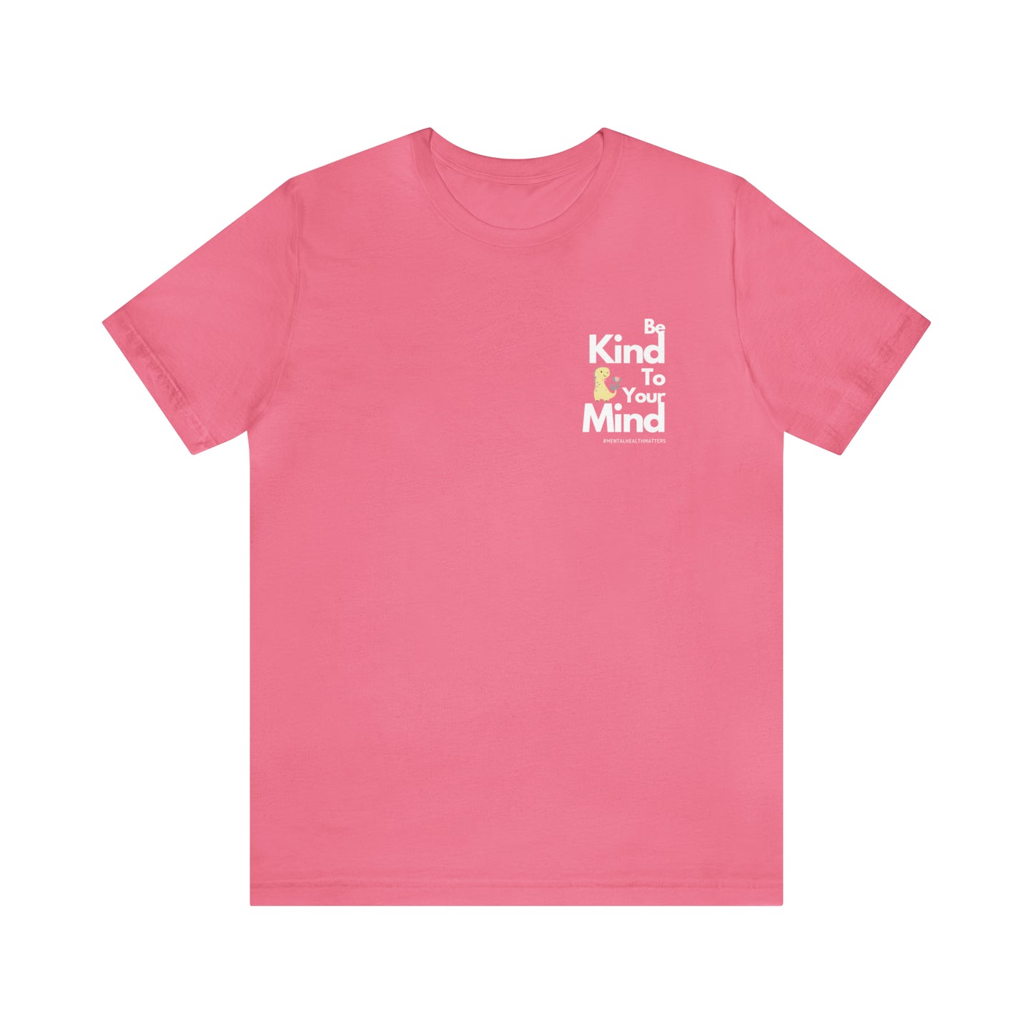 Be Kind to your Mind - Unisex Jersey Short Sleeve Tee