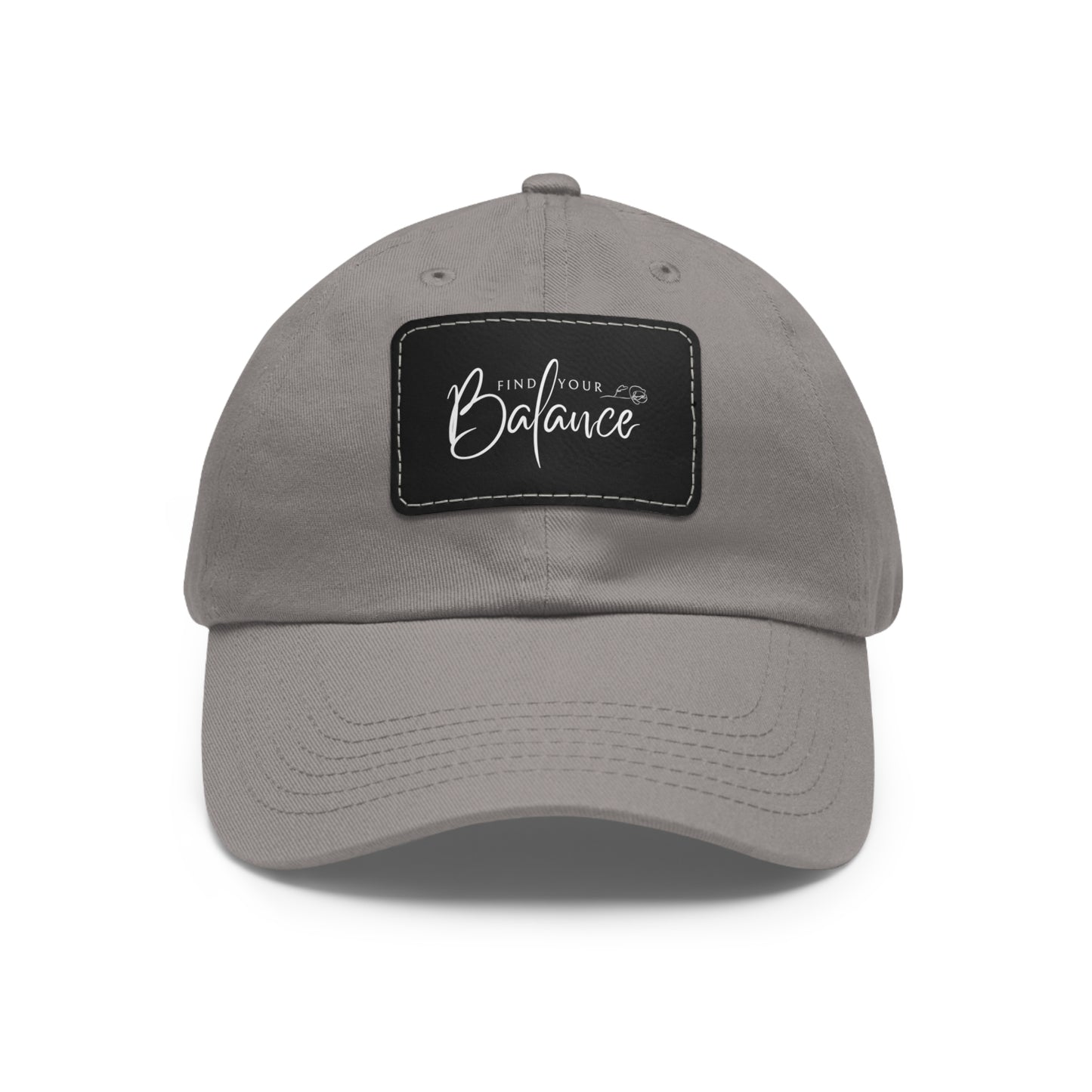 Find you Balance Dad Hat with Leather Patch (White Lettering)