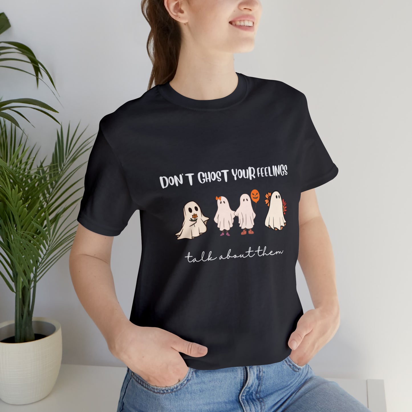 Don't Ghost on your Feelings - Unisex Jersey Short Sleeve Tee