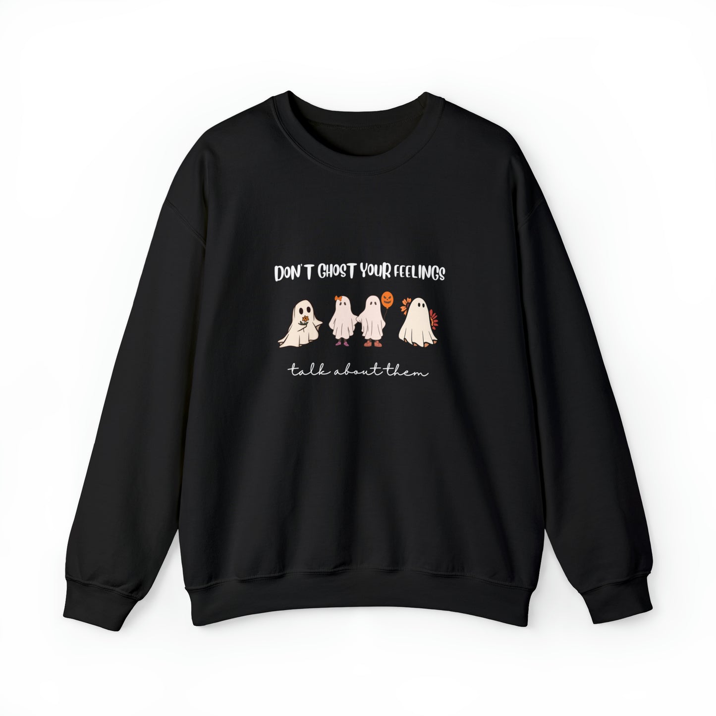 Don't Ghost your Feelings - Unisex Heavy Blend™ Crewneck Sweatshirt