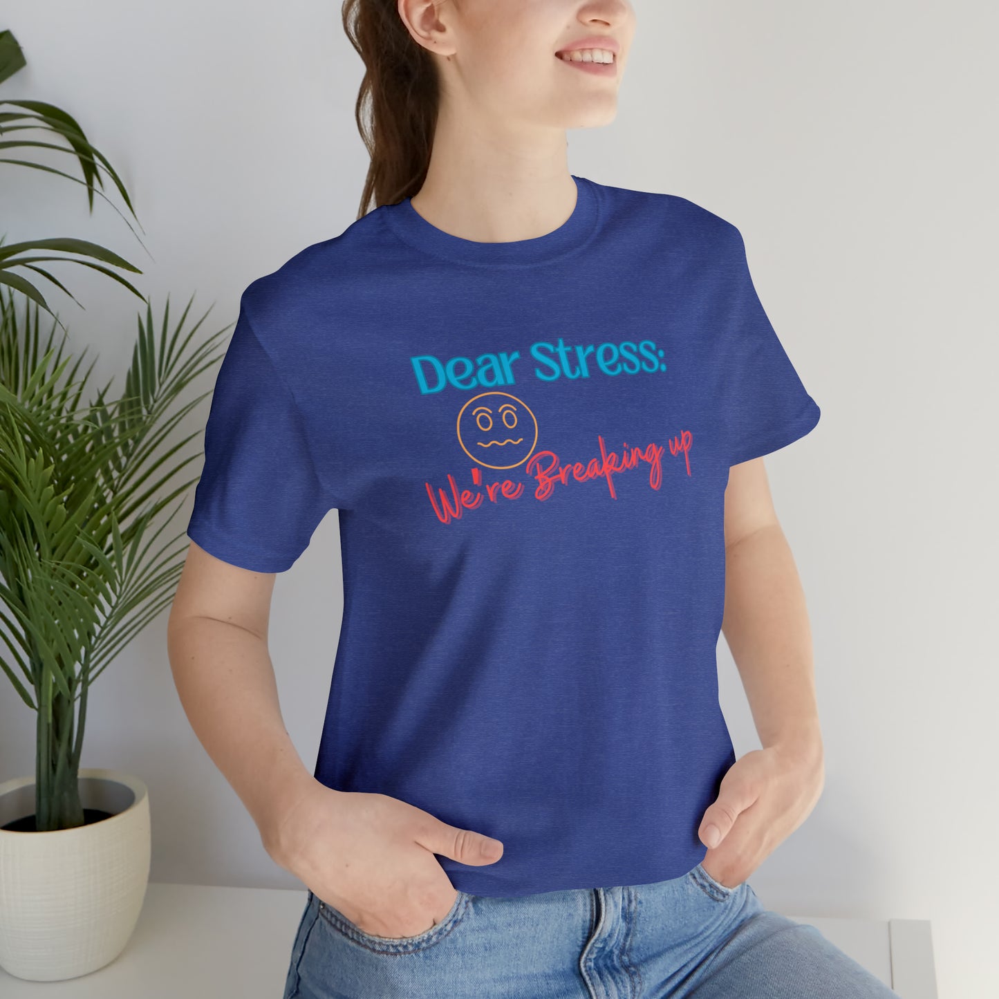 Dear Stress - Unisex Jersey Short Sleeve Tee
