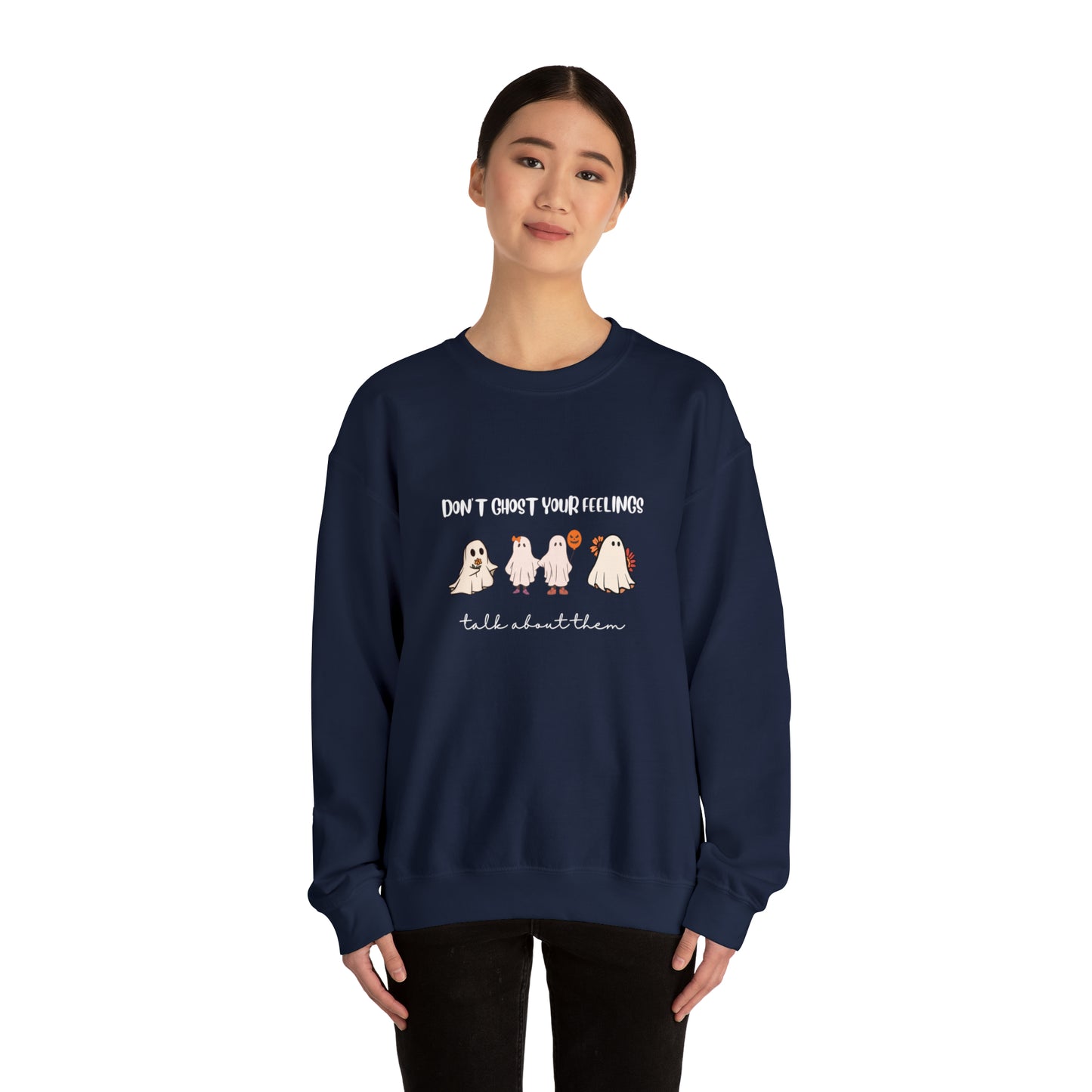 Don't Ghost your Feelings - Unisex Heavy Blend™ Crewneck Sweatshirt