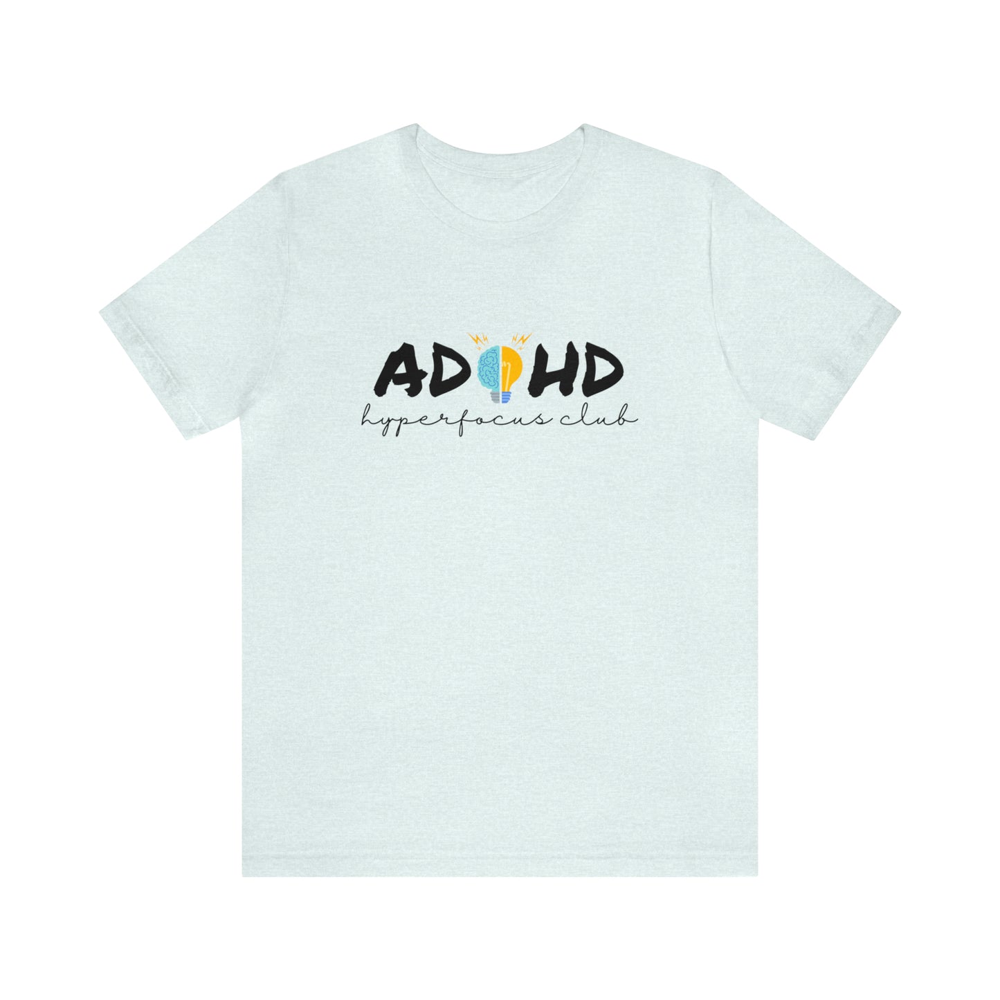 ADHD Hyperfocus - Unisex Jersey Short Sleeve Tee