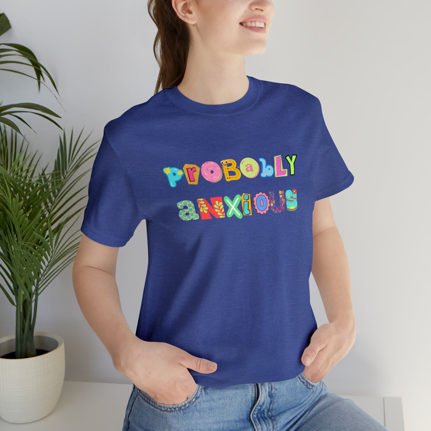 Probably Anxious - Unisex Jersey Short Sleeve Tee