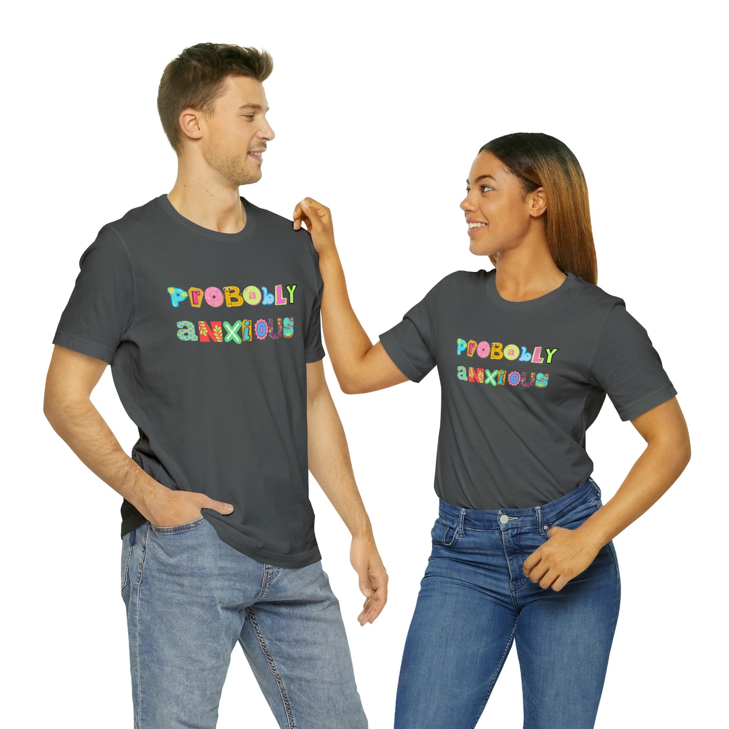 Probably Anxious - Unisex Jersey Short Sleeve Tee