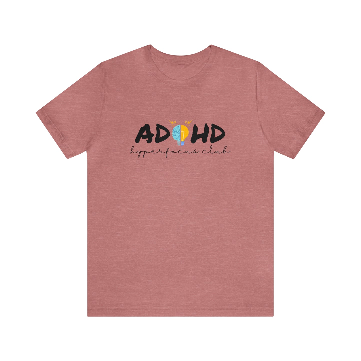 ADHD Hyperfocus - Unisex Jersey Short Sleeve Tee