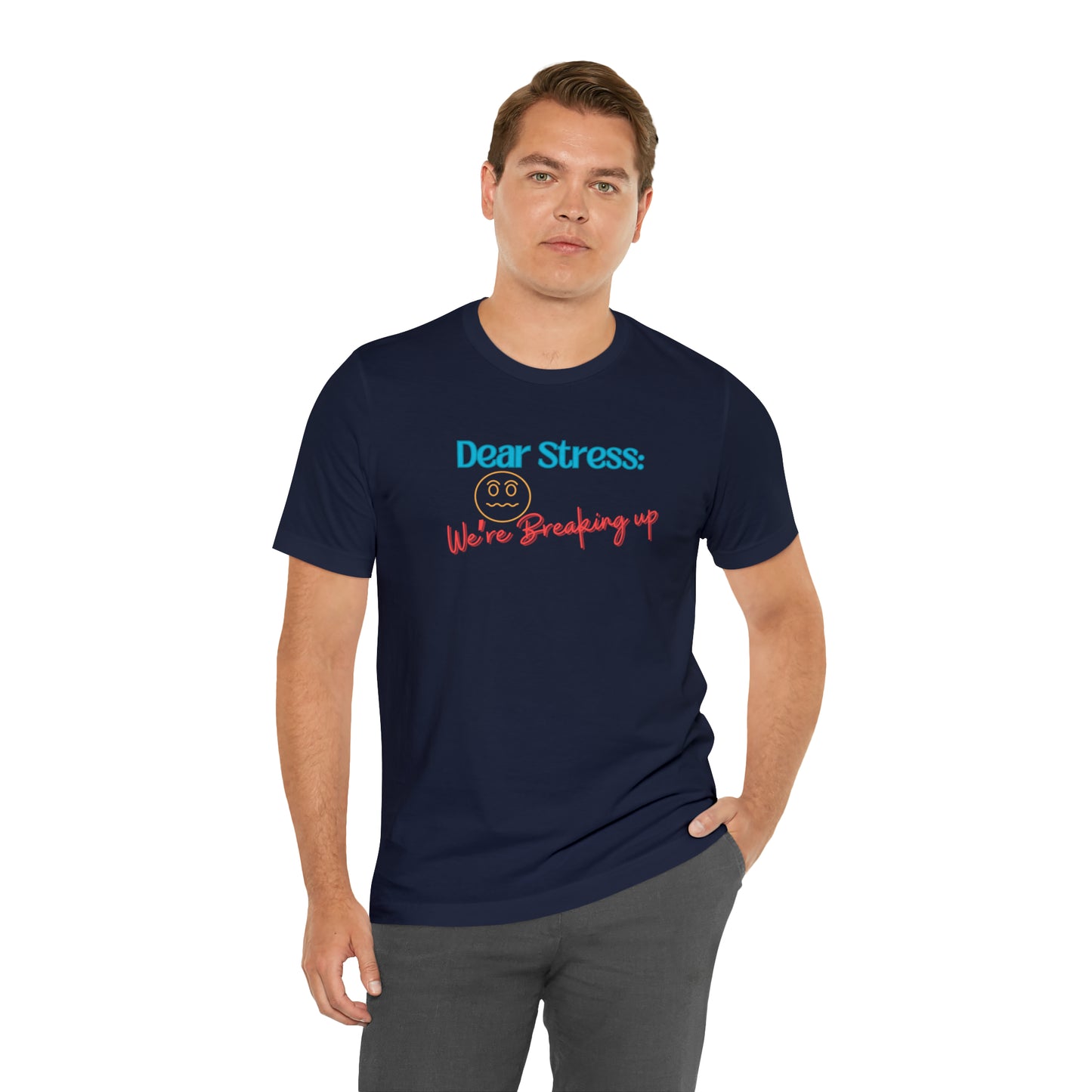 Dear Stress - Unisex Jersey Short Sleeve Tee