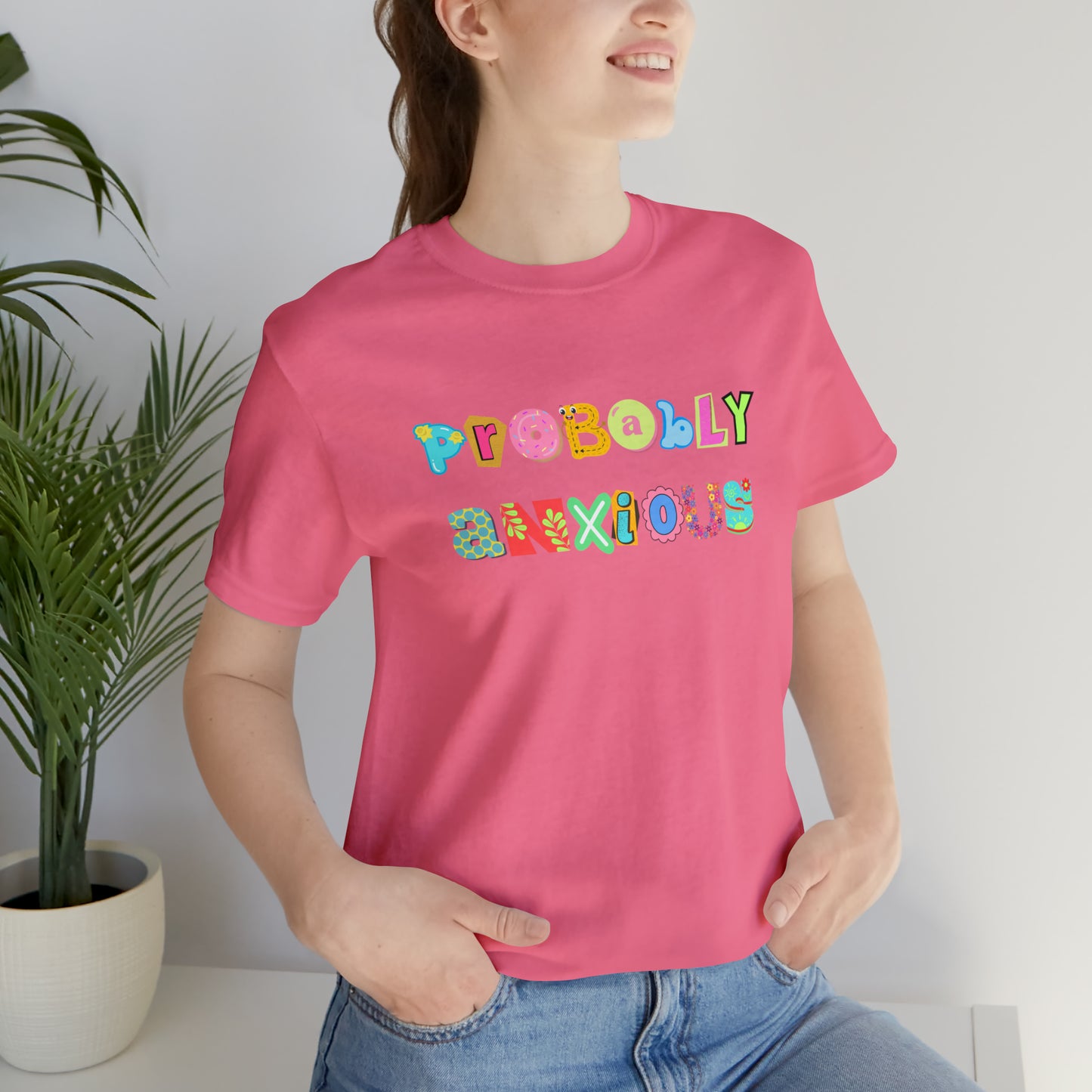 Probably Anxious - Unisex Jersey Short Sleeve Tee