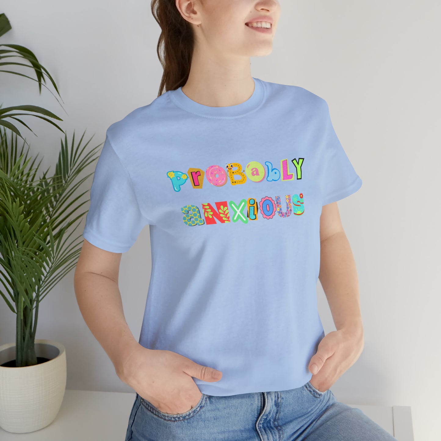 Probably Anxious - Unisex Jersey Short Sleeve Tee