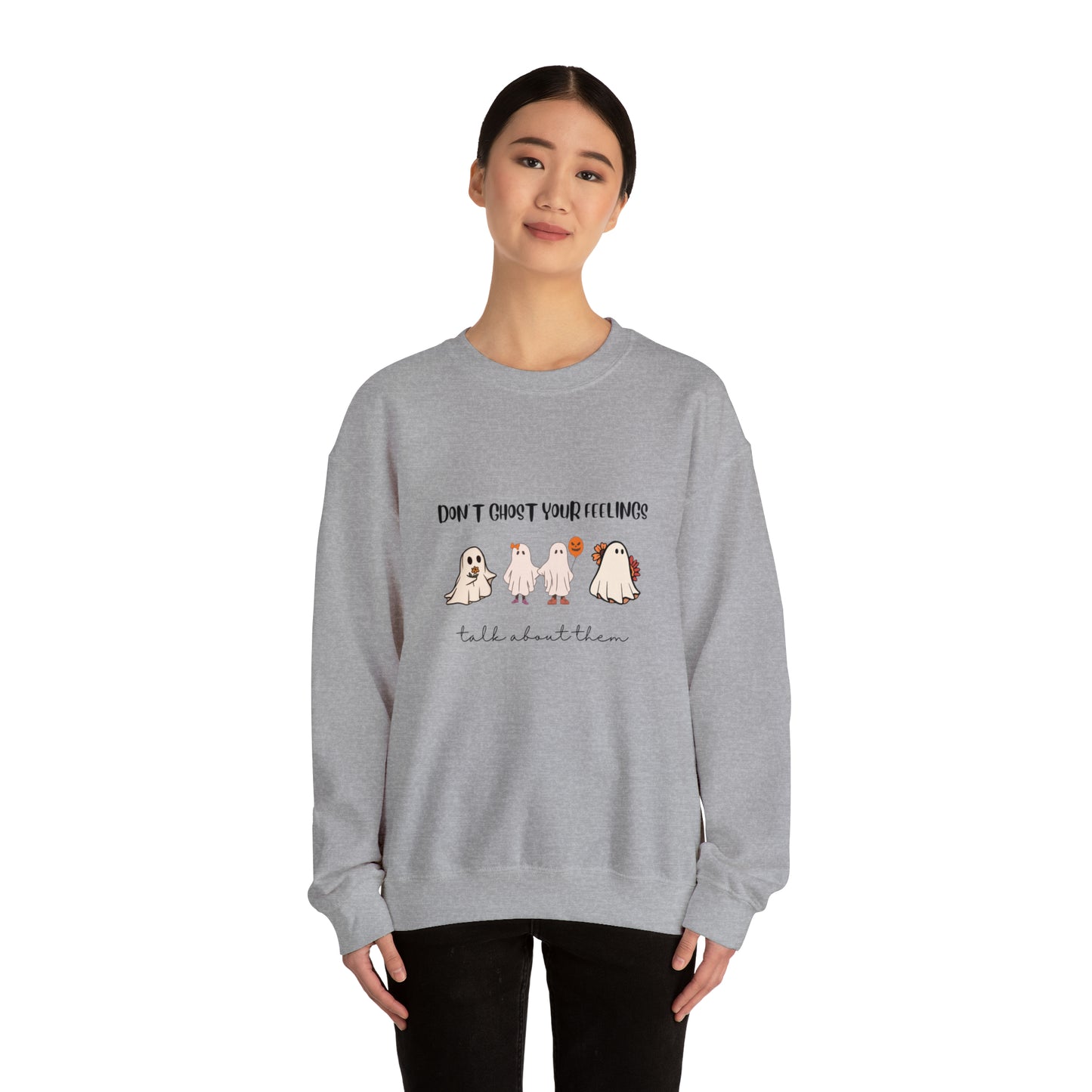 Don't Ghost your Feelings - Unisex Heavy Blend™ Crewneck Sweatshirt