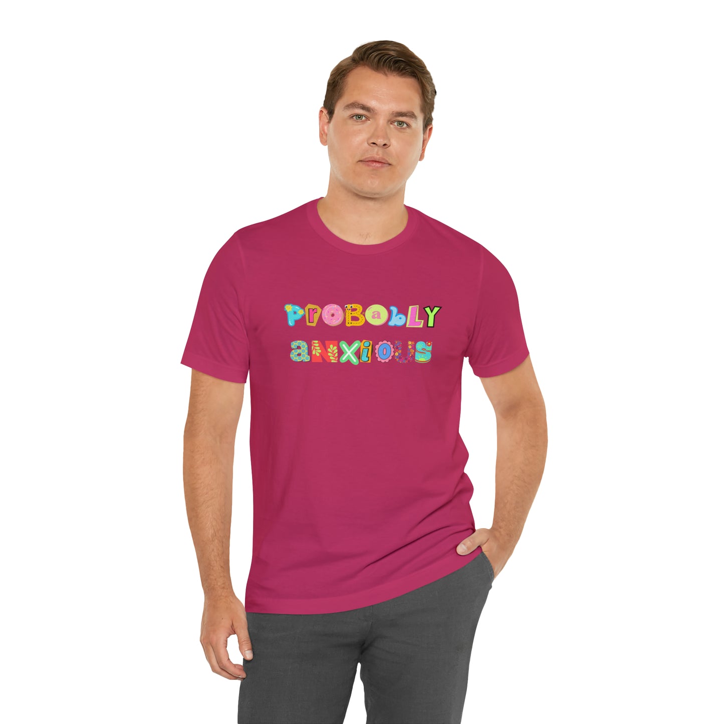 Probably Anxious - Unisex Jersey Short Sleeve Tee