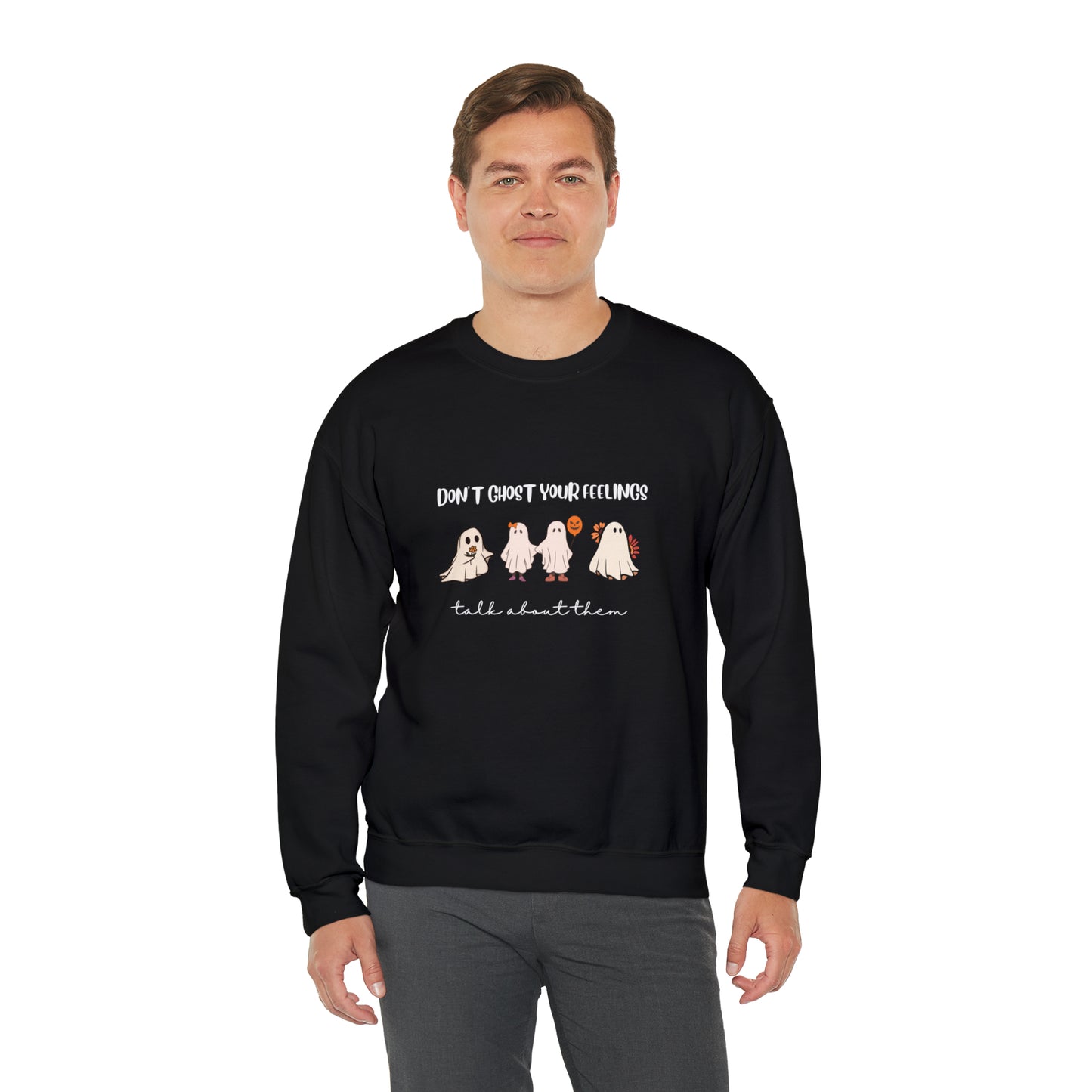 Don't Ghost your Feelings - Unisex Heavy Blend™ Crewneck Sweatshirt