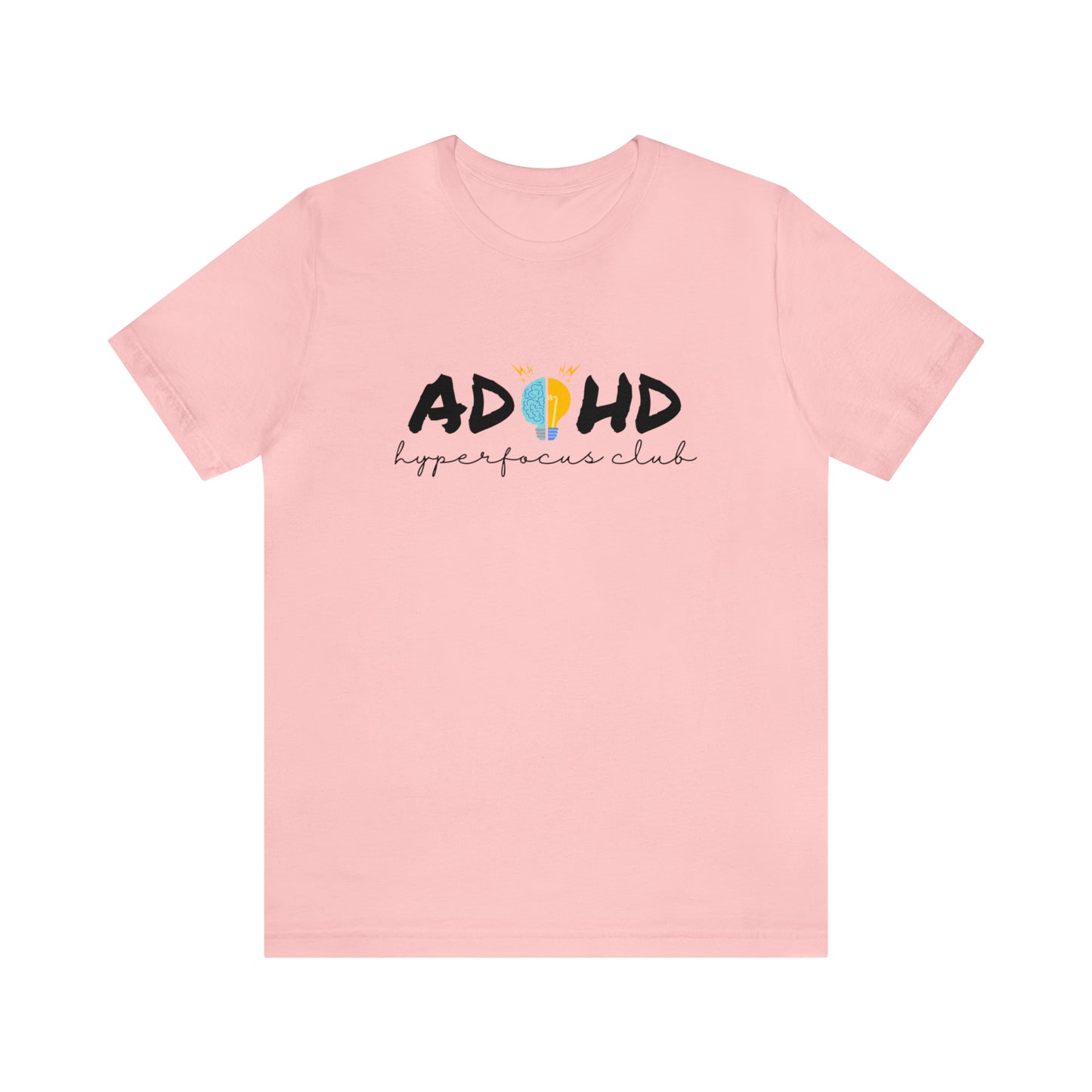 ADHD Hyperfocus - Unisex Jersey Short Sleeve Tee