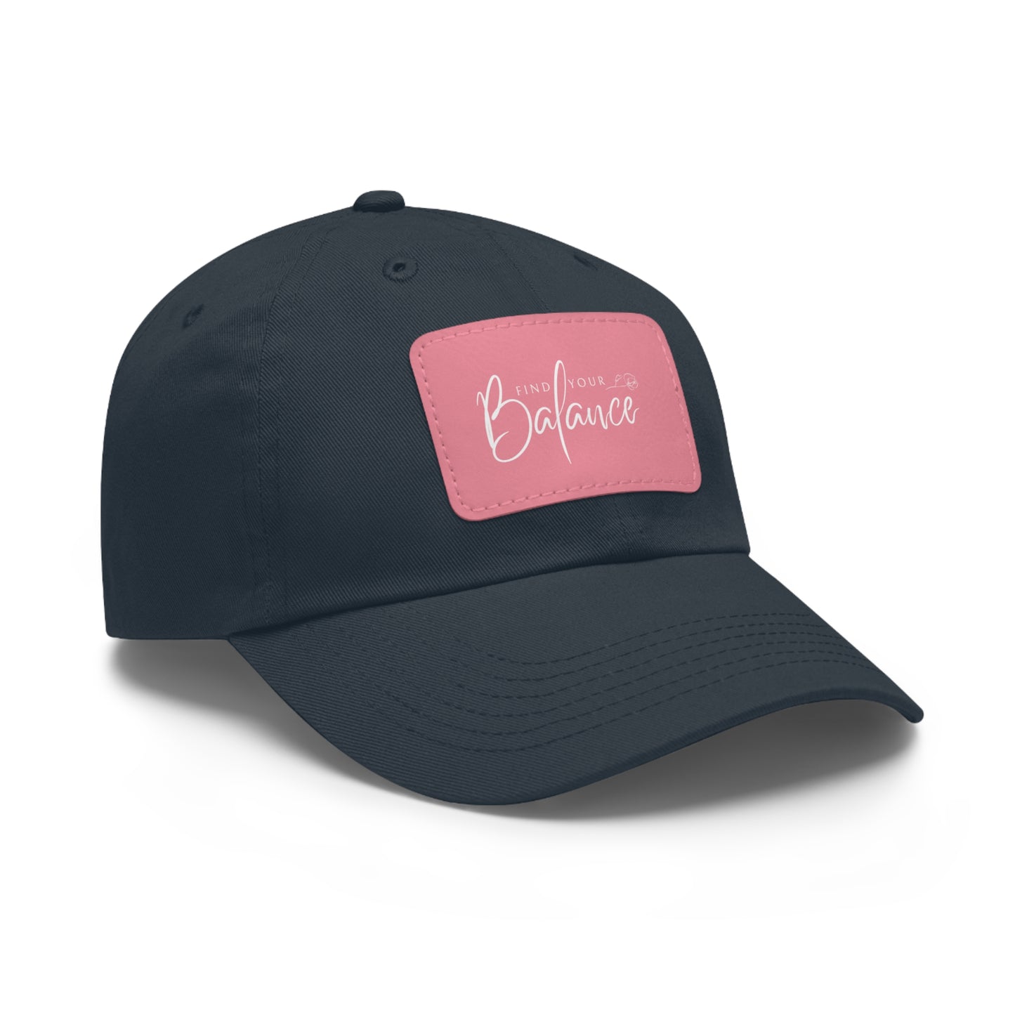 Find you Balance Dad Hat with Leather Patch (White Lettering)