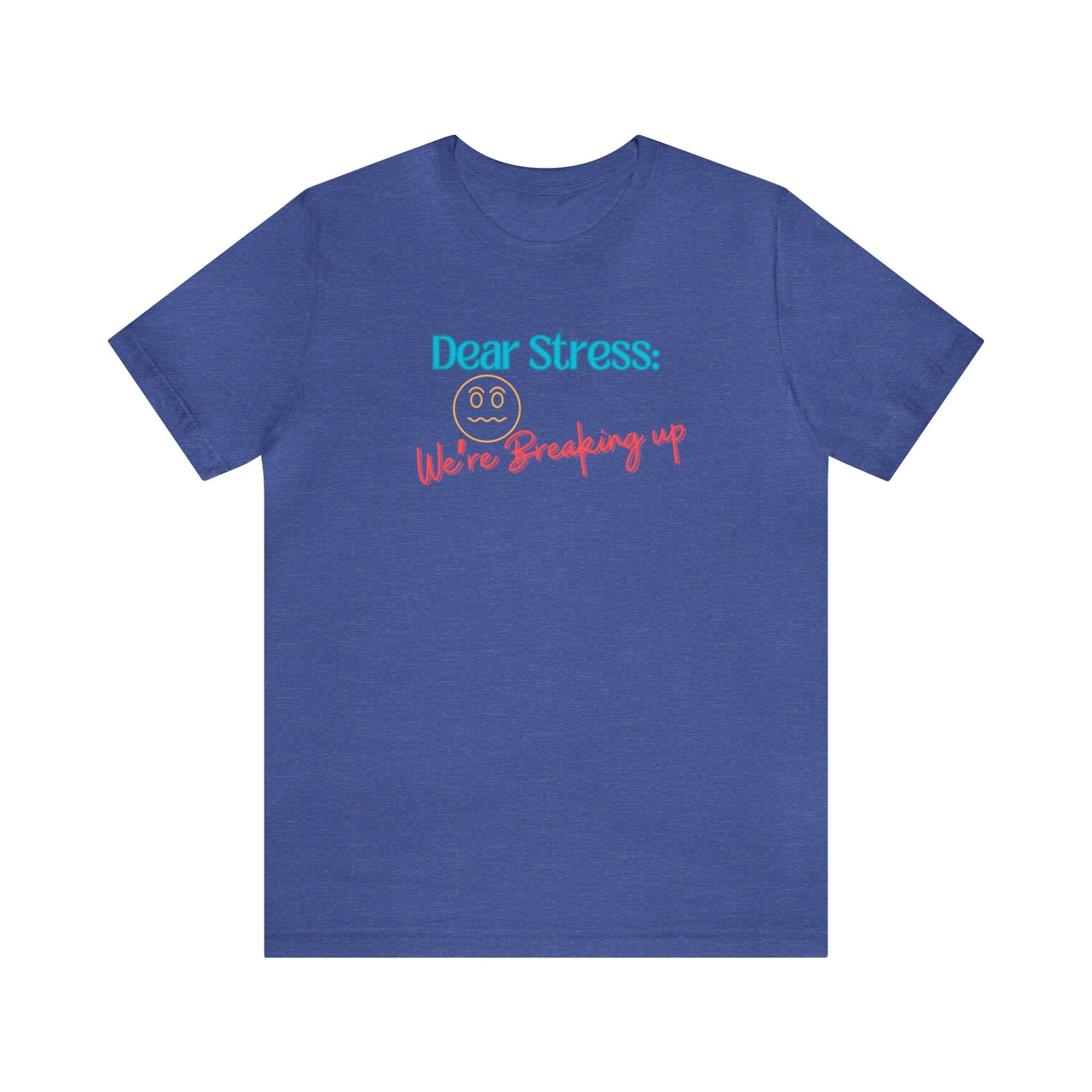 Dear Stress - Unisex Jersey Short Sleeve Tee
