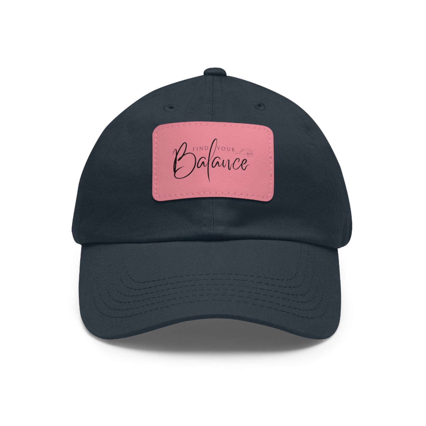 Find your Balance Dad Hat with Leather Patch (Black Lettering)