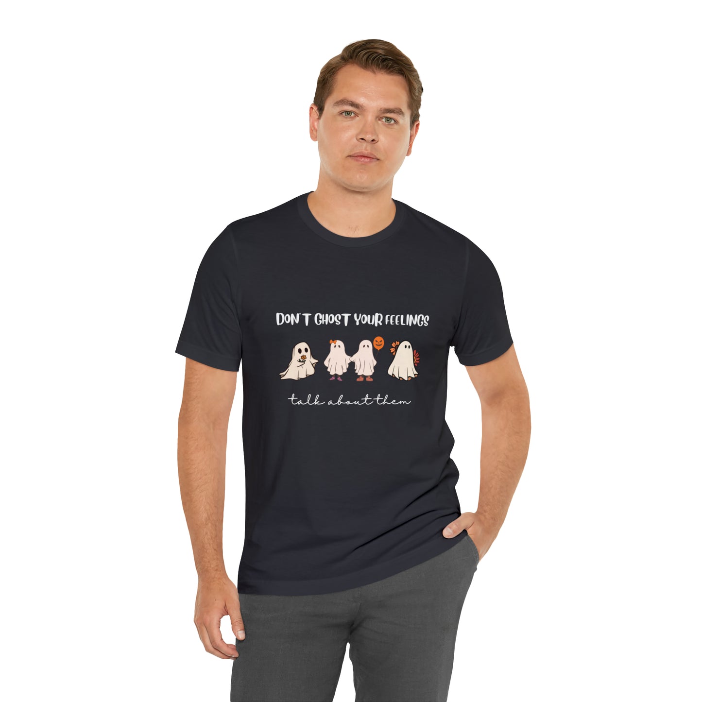 Don't Ghost on your Feelings - Unisex Jersey Short Sleeve Tee