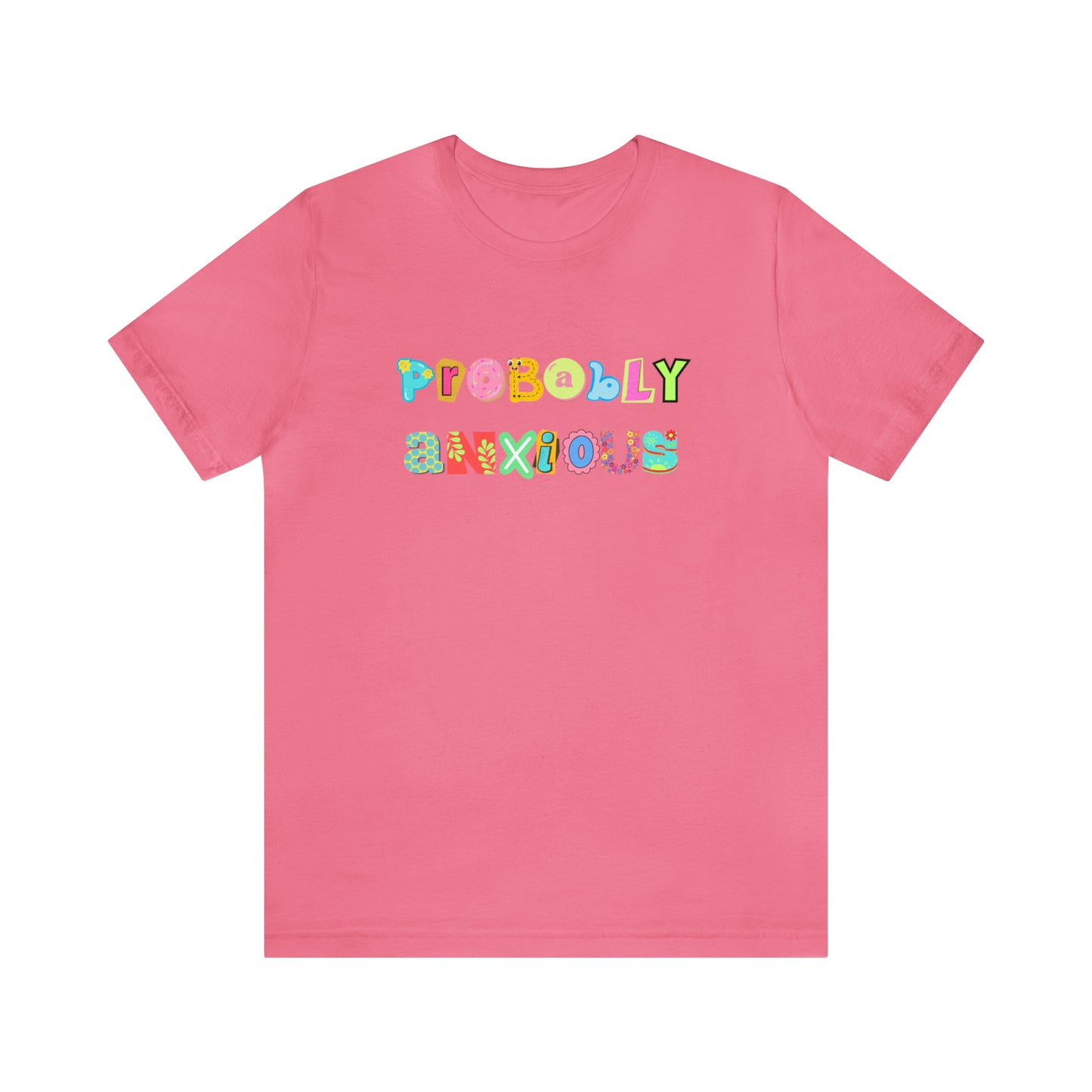 Probably Anxious - Unisex Jersey Short Sleeve Tee