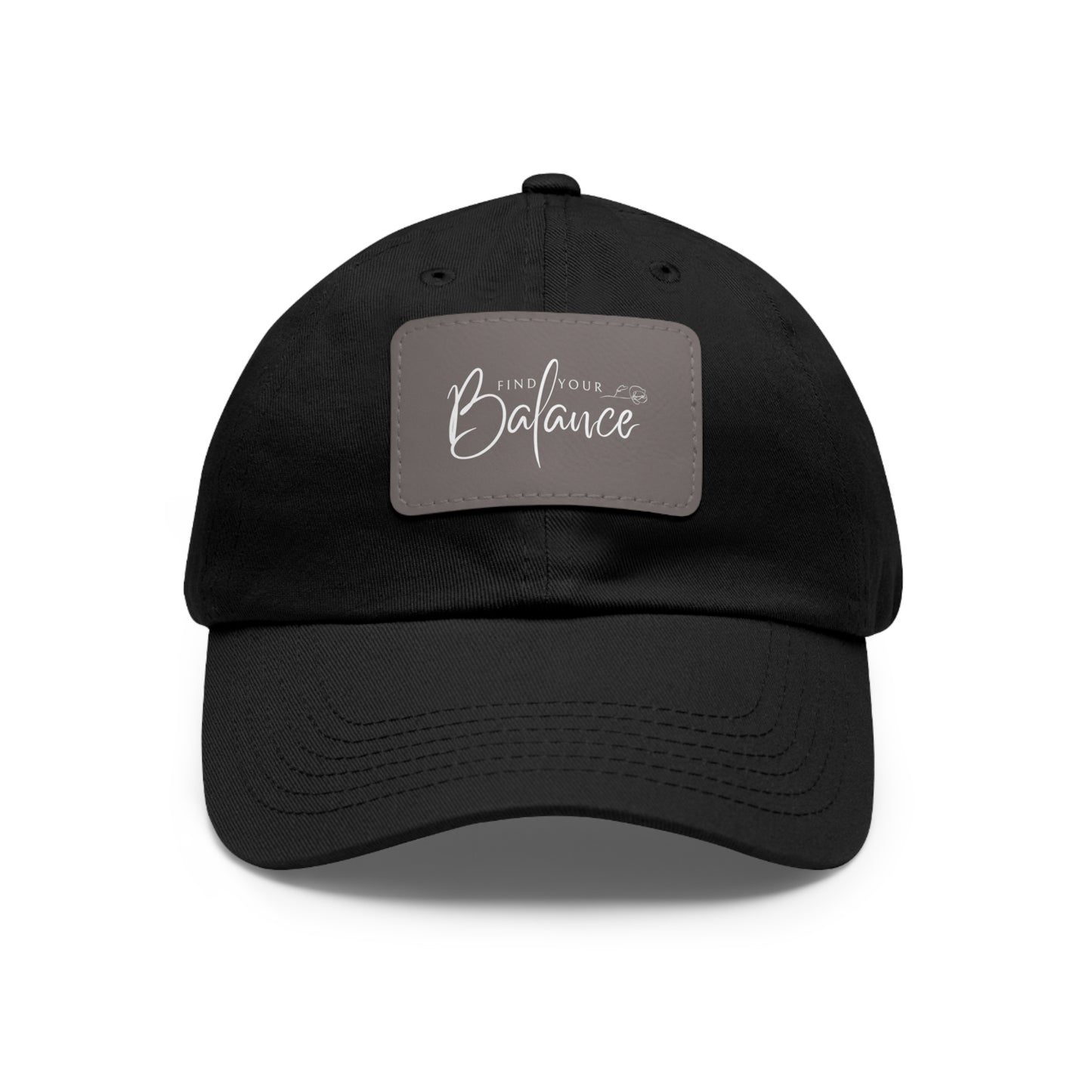 Find you Balance Dad Hat with Leather Patch (White Lettering)