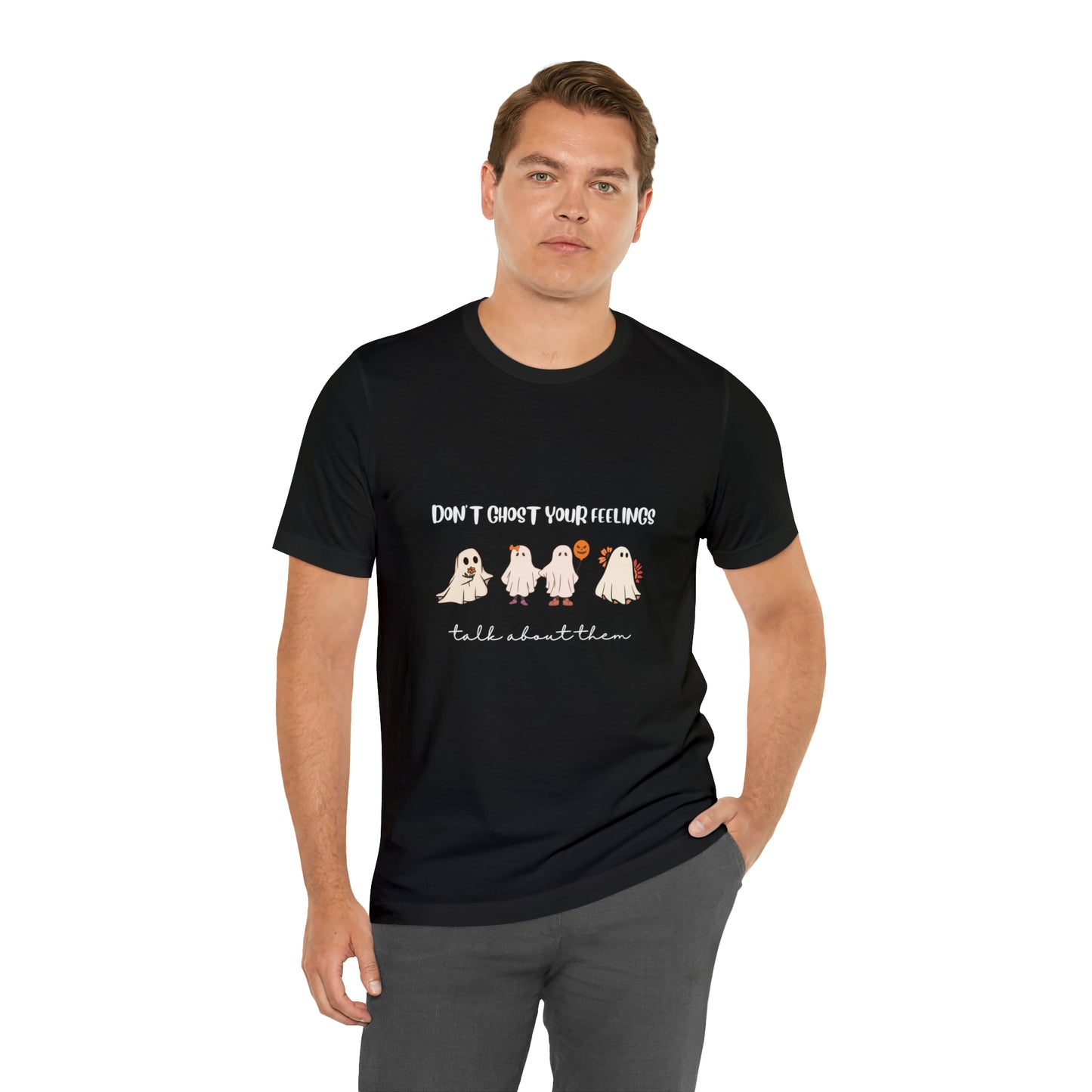 Don't Ghost on your Feelings - Unisex Jersey Short Sleeve Tee