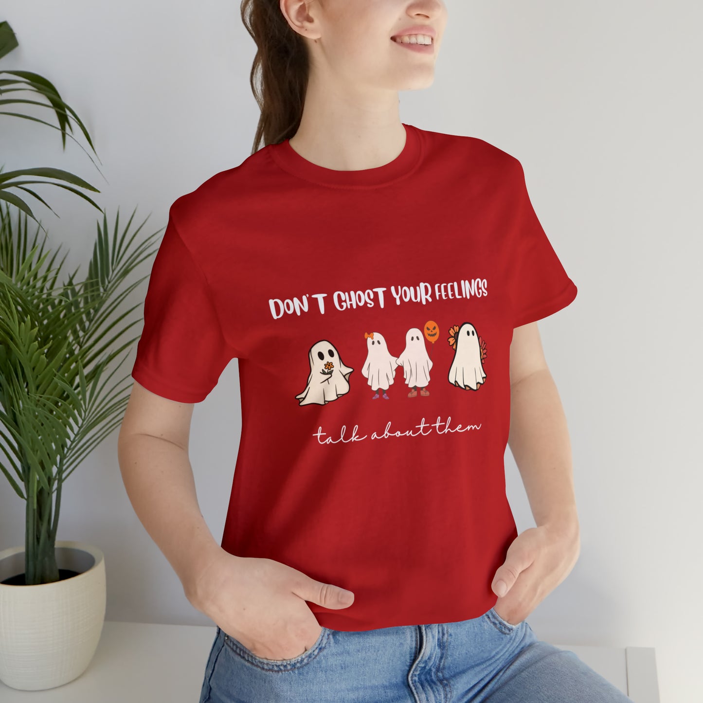 Don't Ghost on your Feelings - Unisex Jersey Short Sleeve Tee