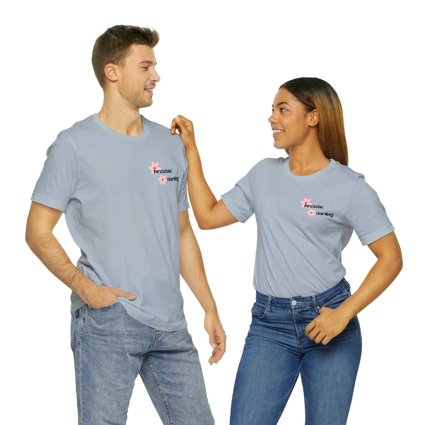 Breathe Darling - Unisex Jersey Short Sleeve Tee