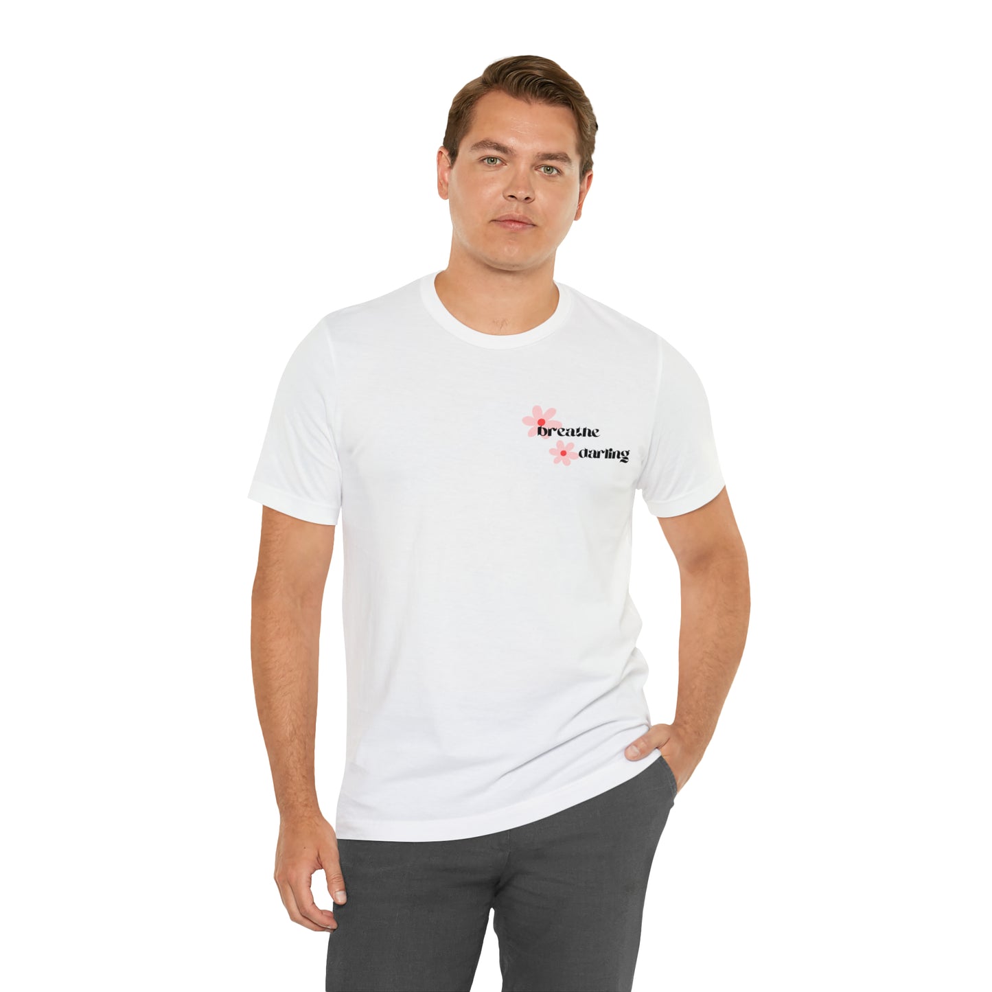 Breathe Darling - Unisex Jersey Short Sleeve Tee
