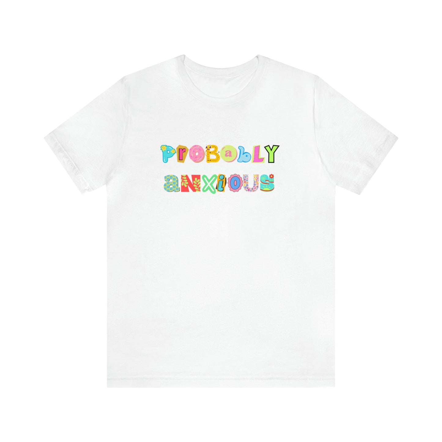 Probably Anxious - Unisex Jersey Short Sleeve Tee