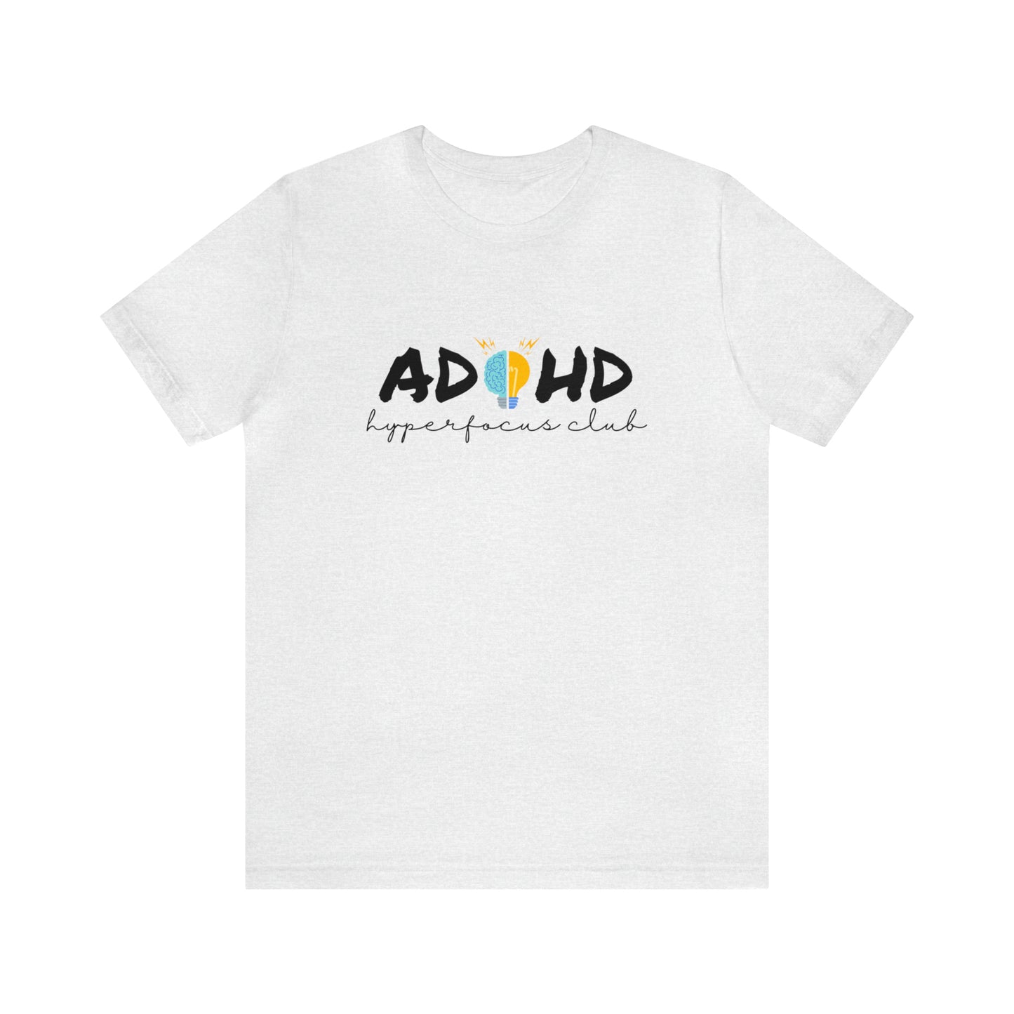 ADHD Hyperfocus - Unisex Jersey Short Sleeve Tee
