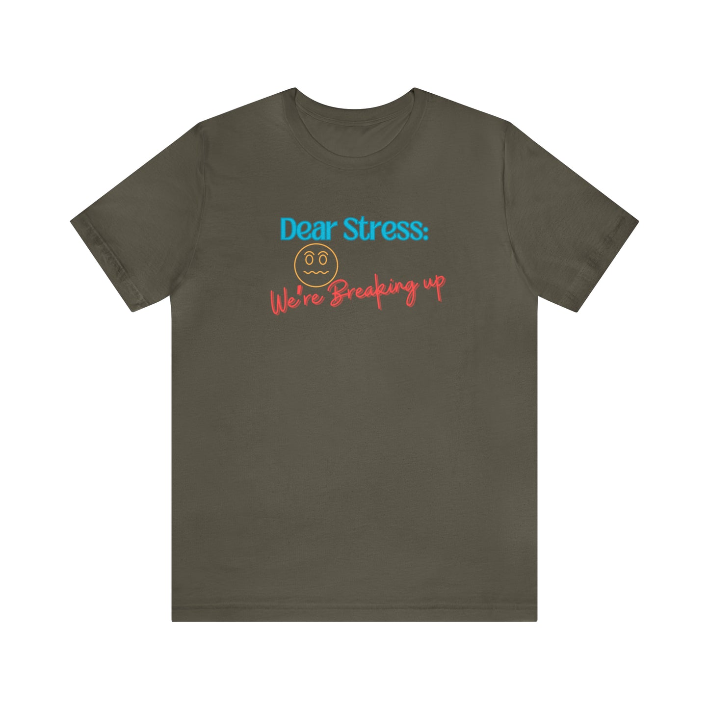 Dear Stress - Unisex Jersey Short Sleeve Tee