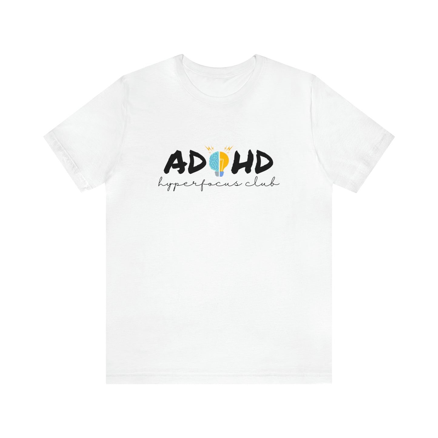 ADHD Hyperfocus - Unisex Jersey Short Sleeve Tee