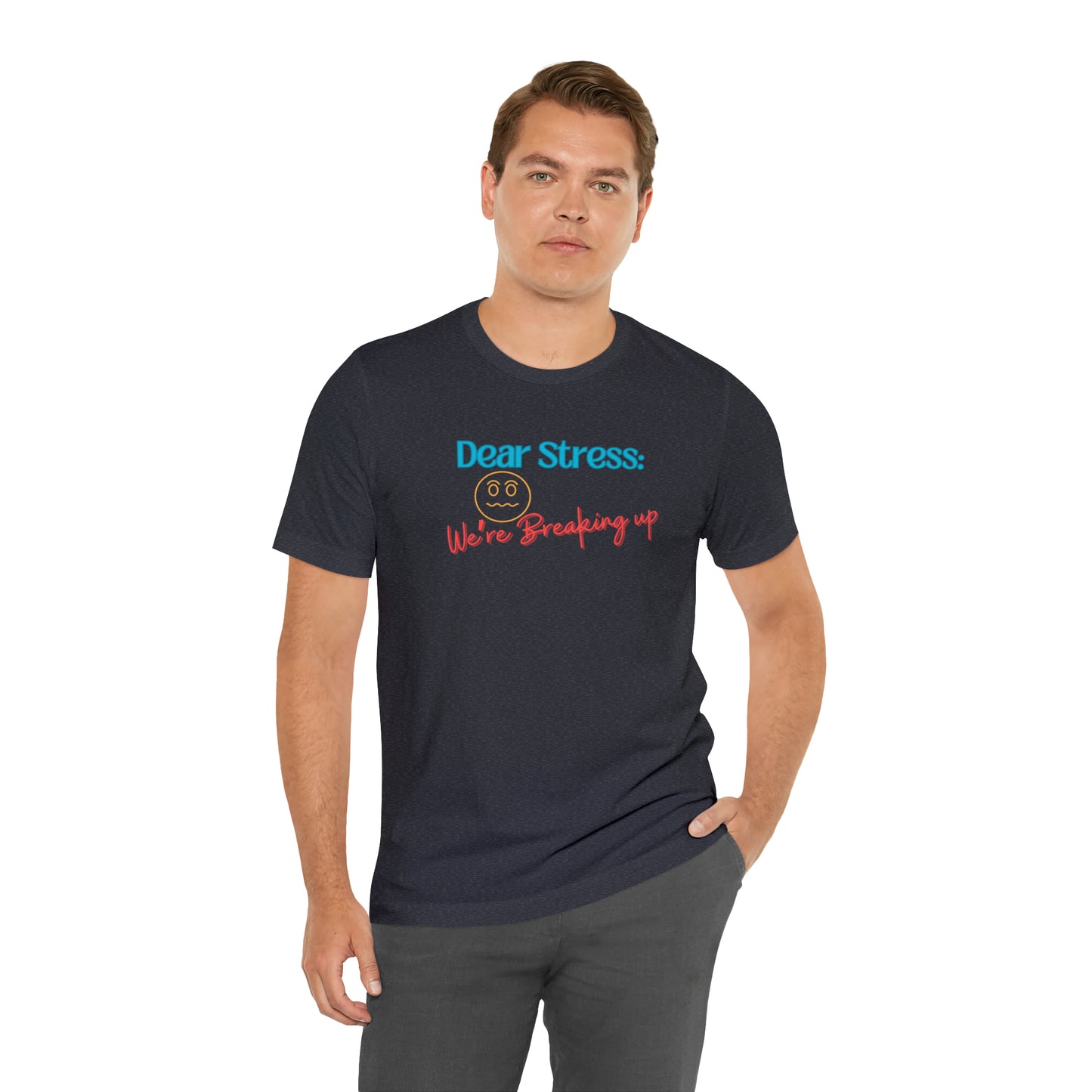Dear Stress - Unisex Jersey Short Sleeve Tee