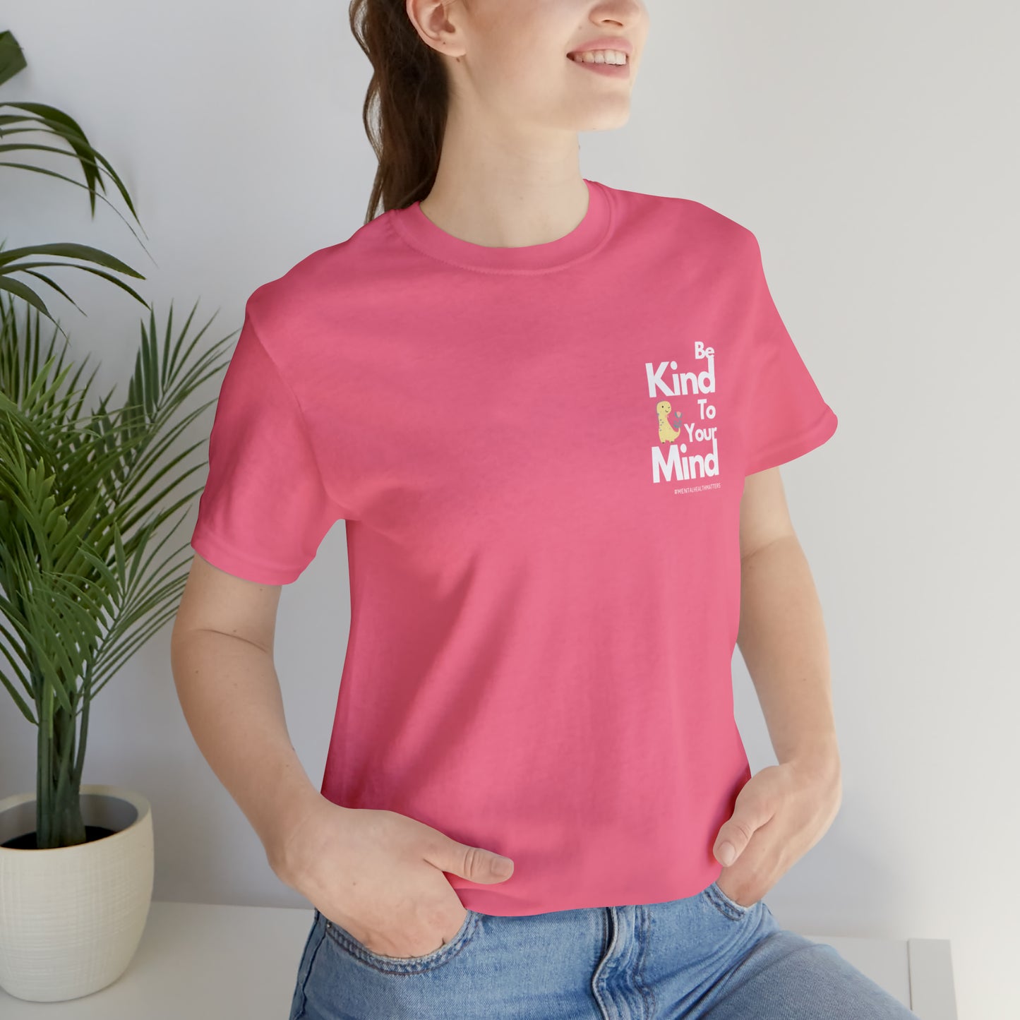 Be Kind to your Mind - Unisex Jersey Short Sleeve Tee