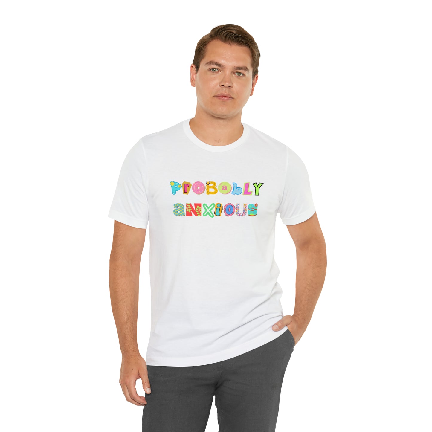 Probably Anxious - Unisex Jersey Short Sleeve Tee