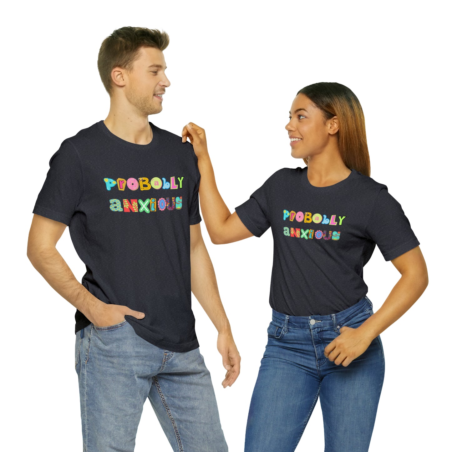 Probably Anxious - Unisex Jersey Short Sleeve Tee