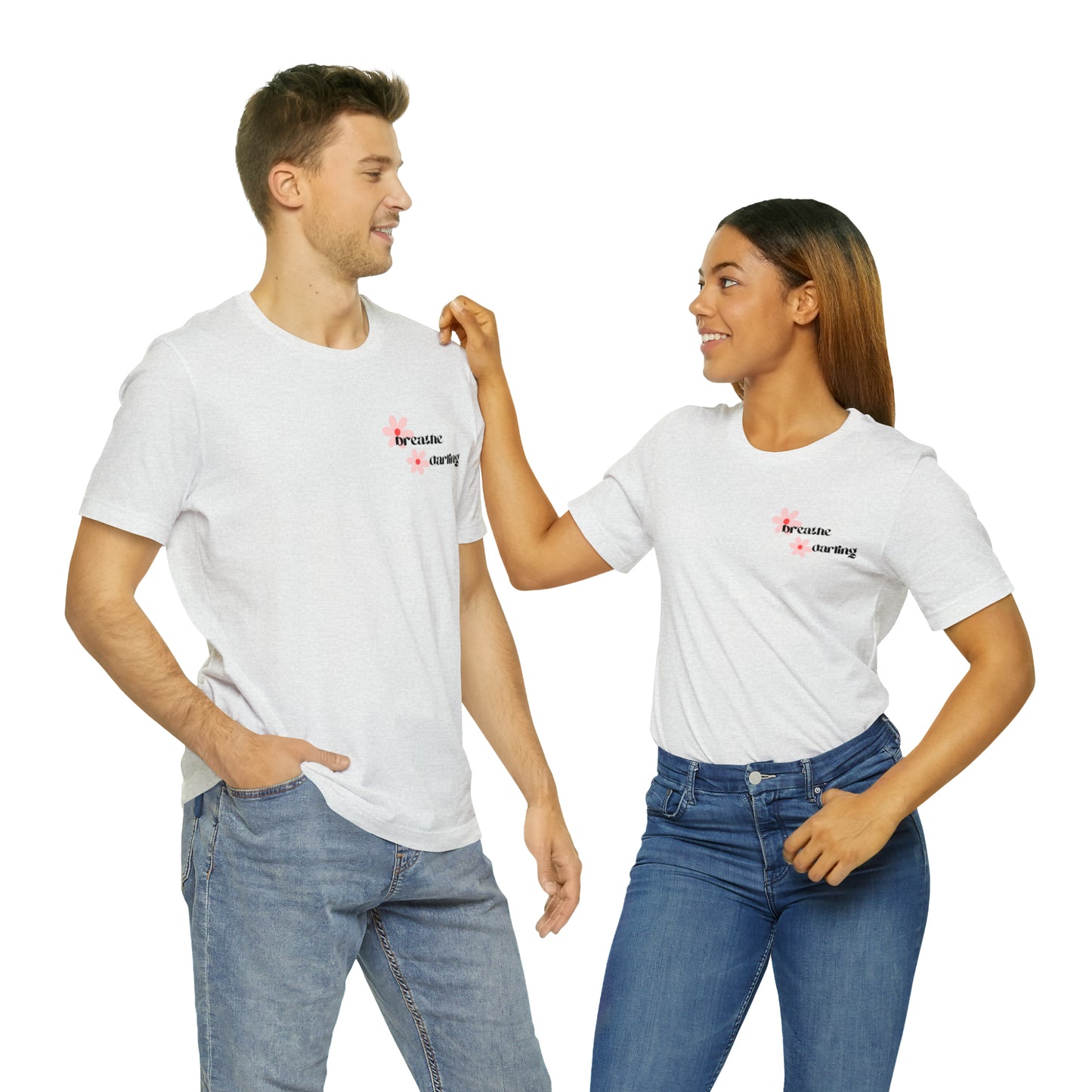 Breathe Darling - Unisex Jersey Short Sleeve Tee
