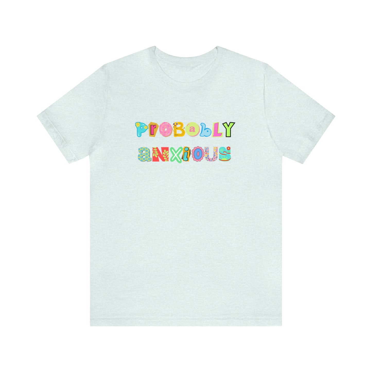 Probably Anxious - Unisex Jersey Short Sleeve Tee