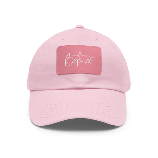 Find you Balance Dad Hat with Leather Patch (White Lettering)