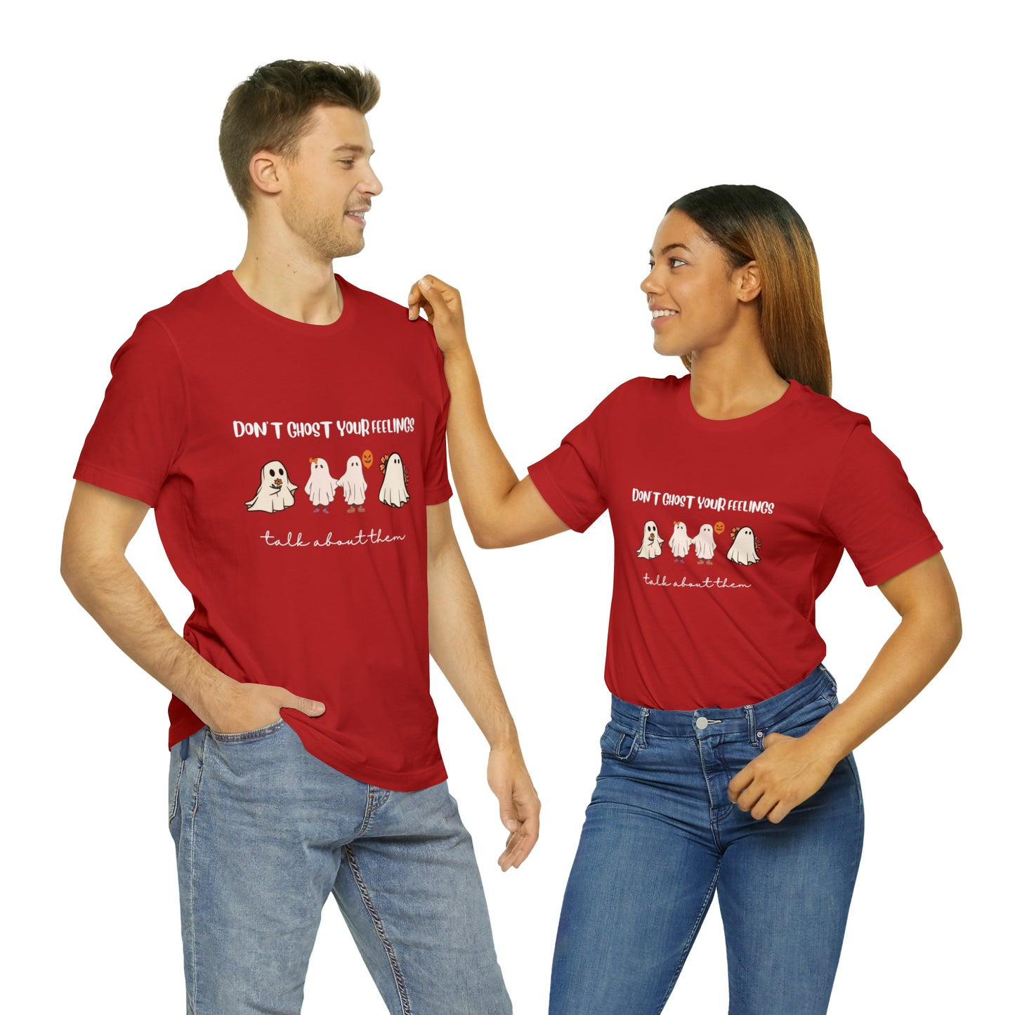 Don't Ghost on your Feelings - Unisex Jersey Short Sleeve Tee