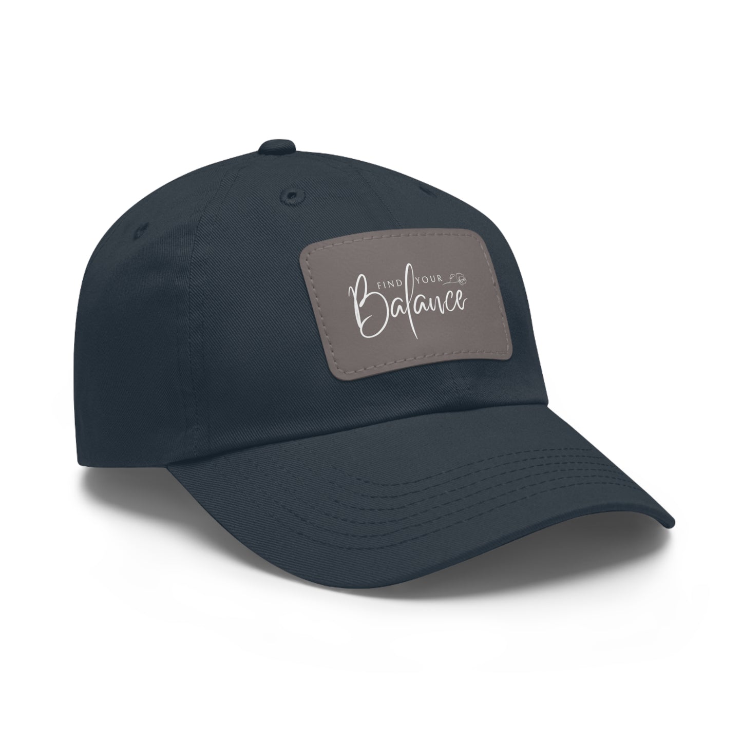 Find you Balance Dad Hat with Leather Patch (White Lettering)