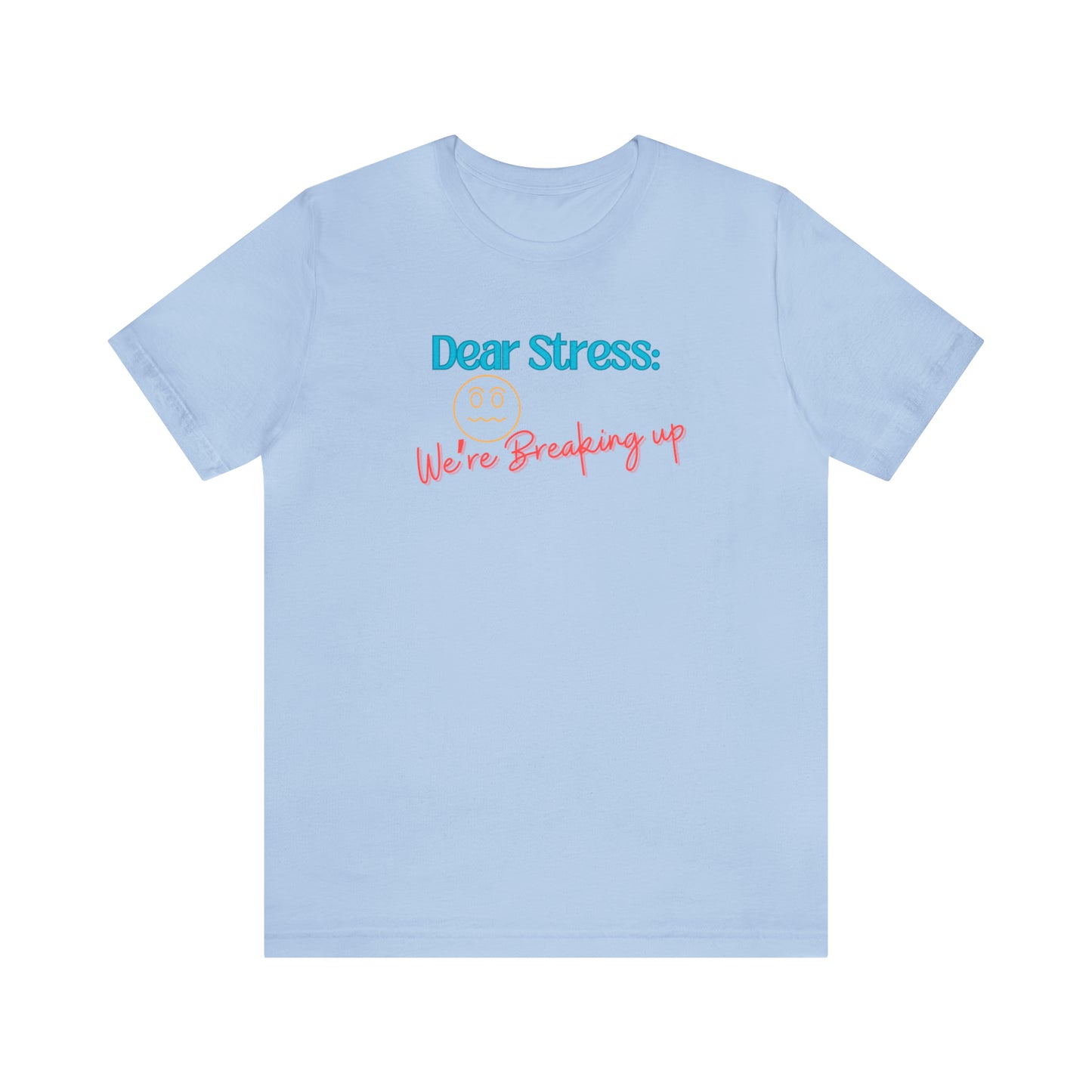 Dear Stress - Unisex Jersey Short Sleeve Tee